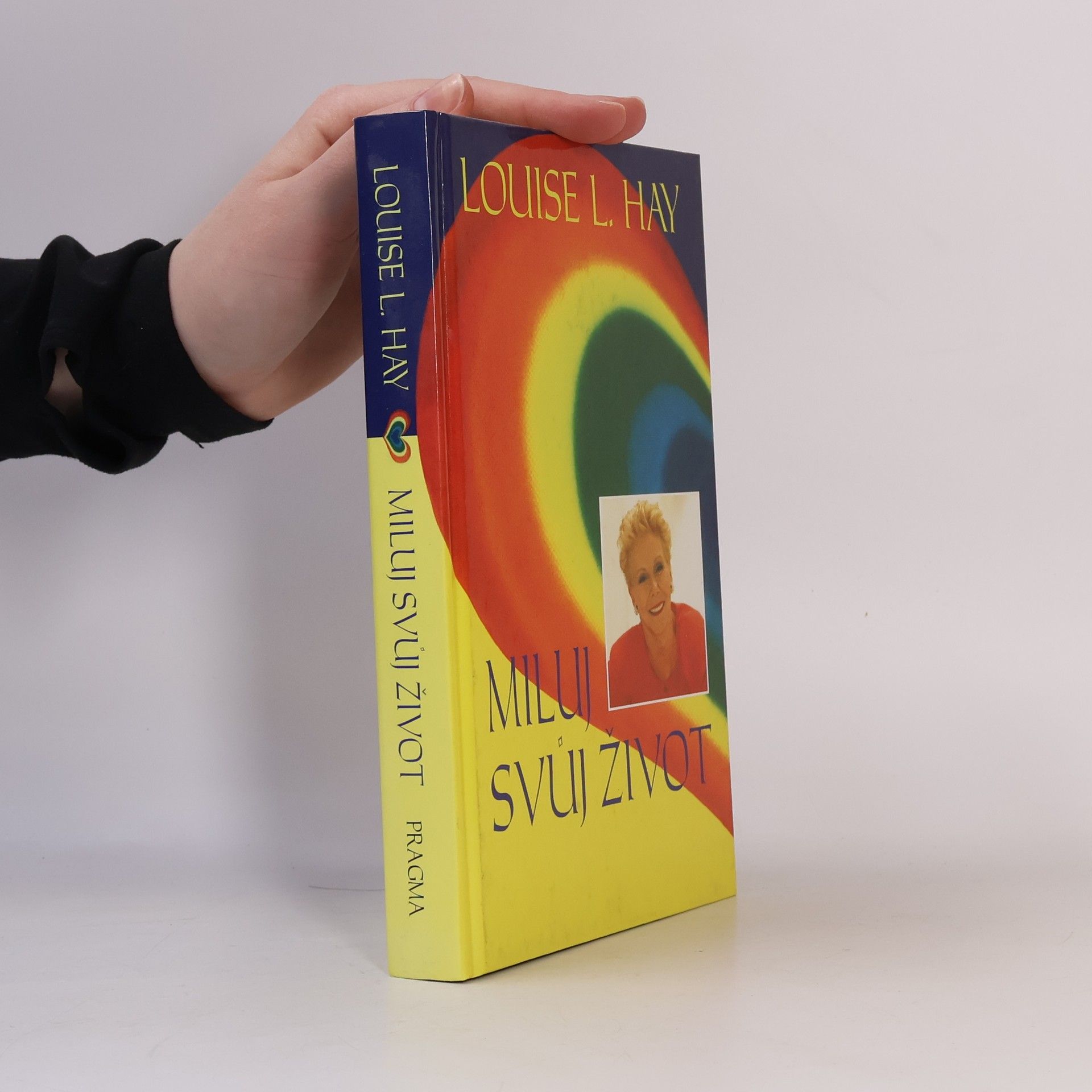 Louise Lynn Hay Miluj svůj život