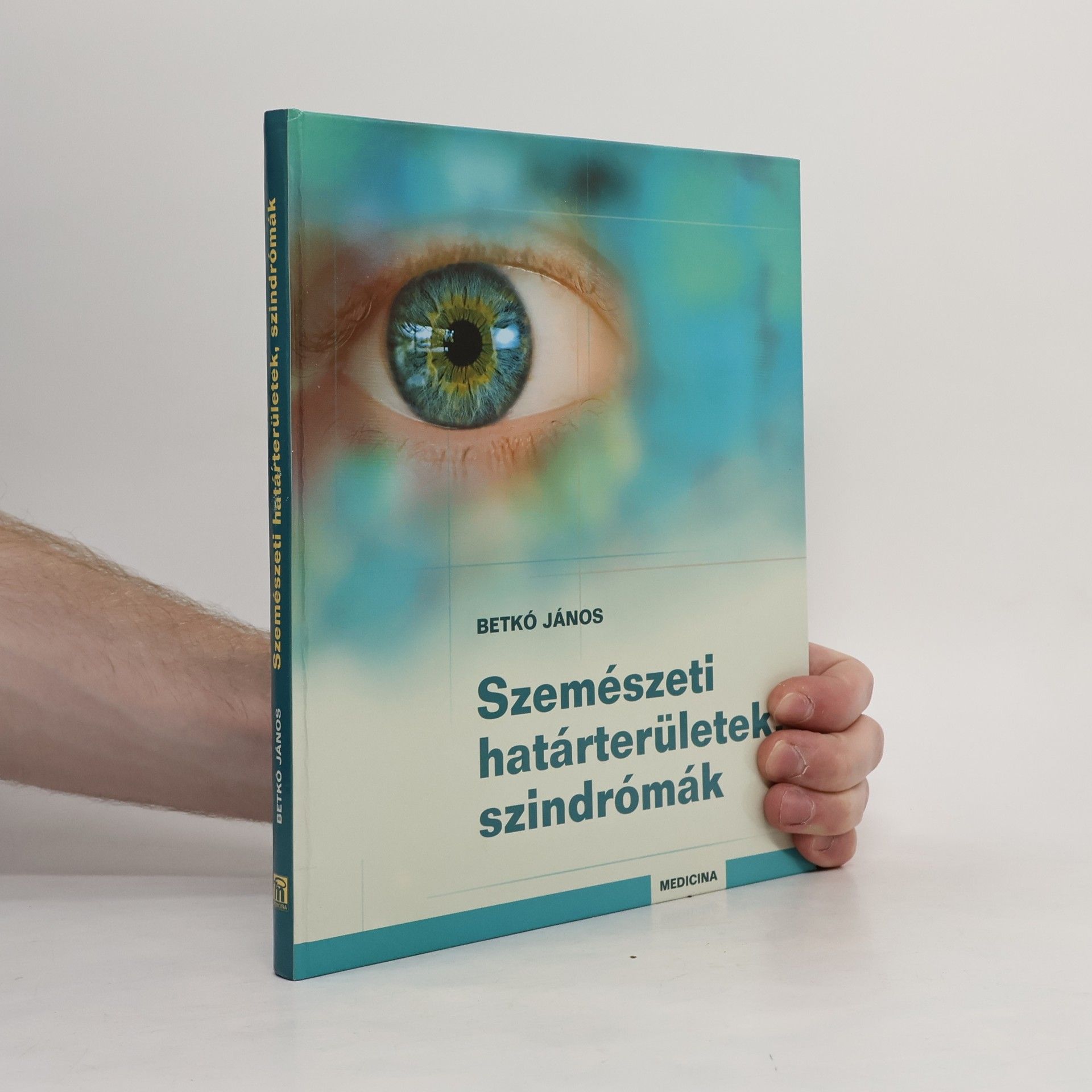 Betkó János Szemészeti határterületek szindrómák