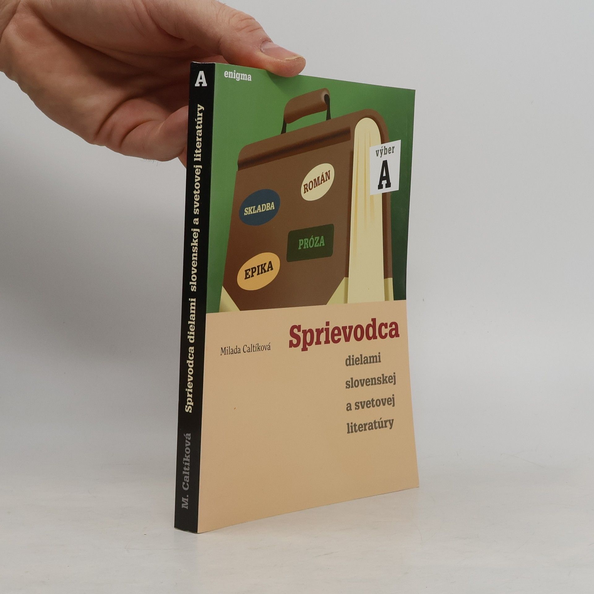 Milada Caltíková Sprievodca dielami slovenskej a svetovej literatúry (výber A)