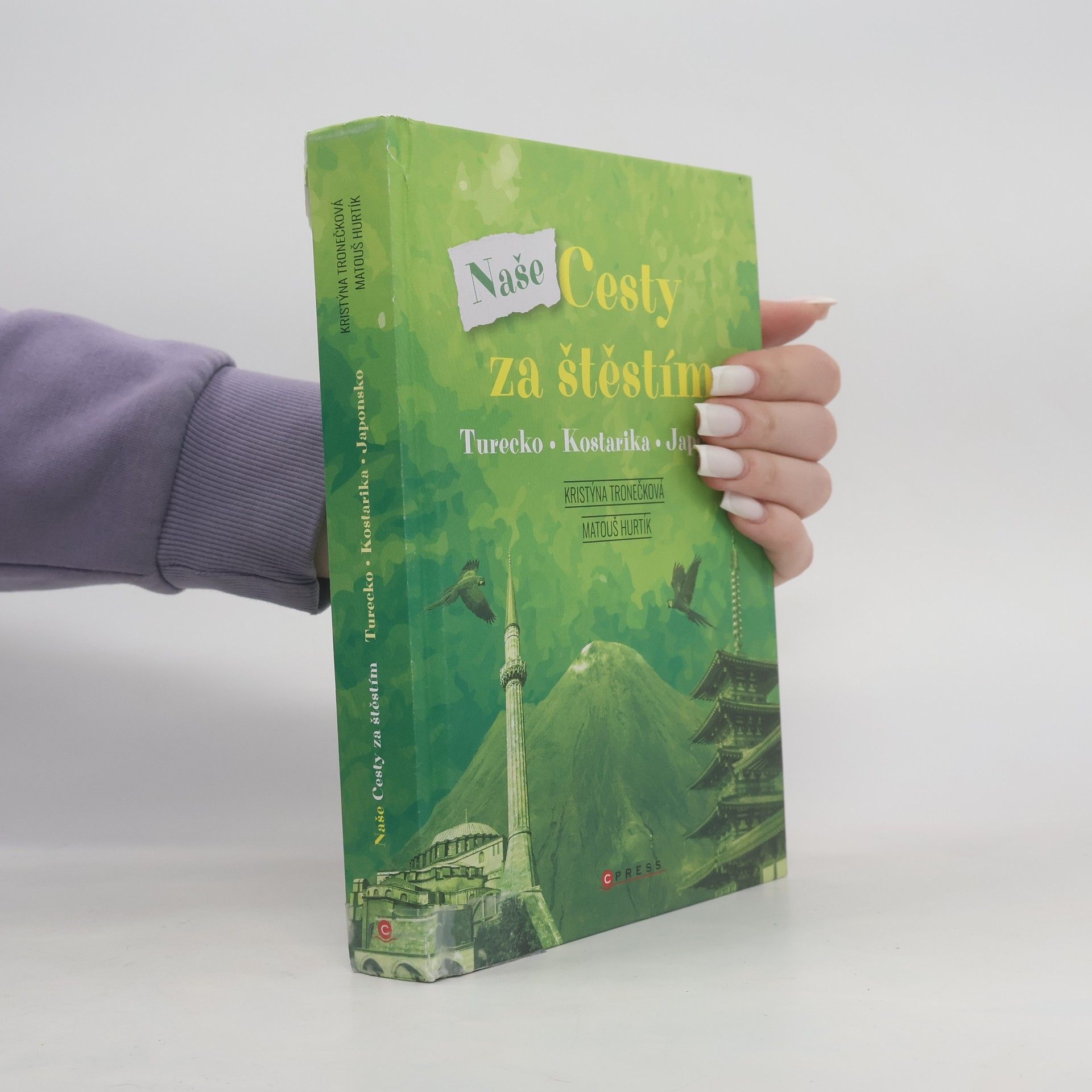 Matouš Hurtík Naše Cesty za štěstím : Turecko, Kostarika, Japonsko