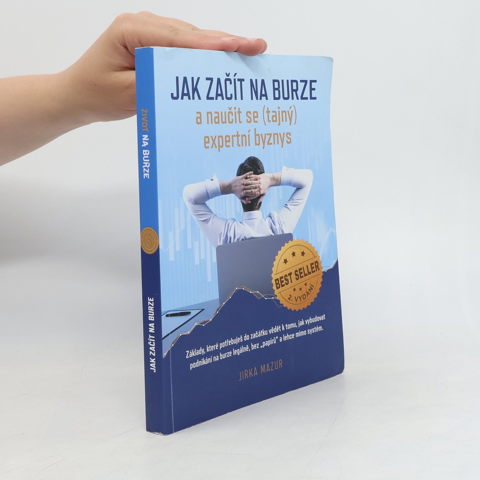 Jiří Mazur Jak začít na burze a naučit se (tajný) expertní byznys