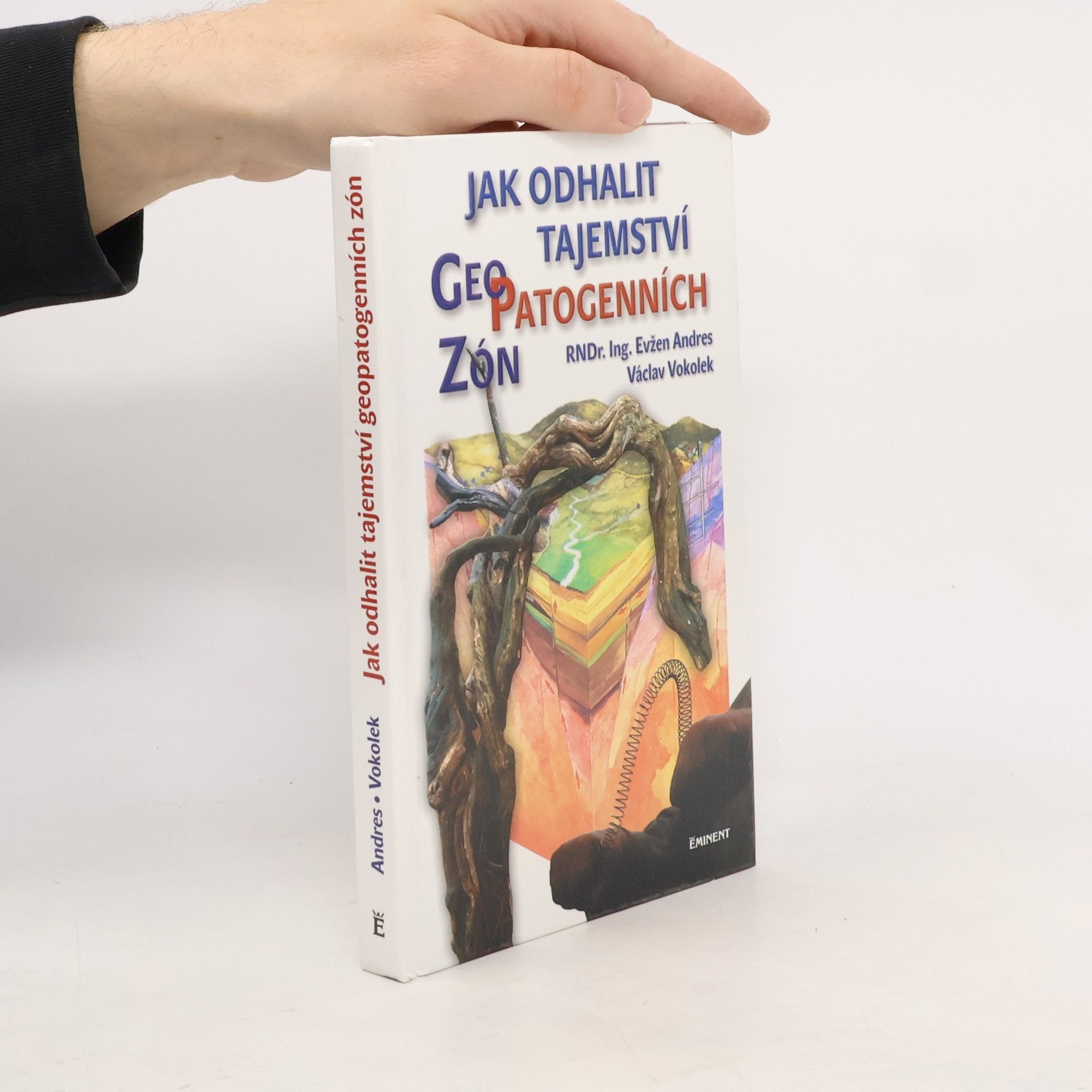 Evžen Andres Jak odhalit tajemství geopatogenních zón