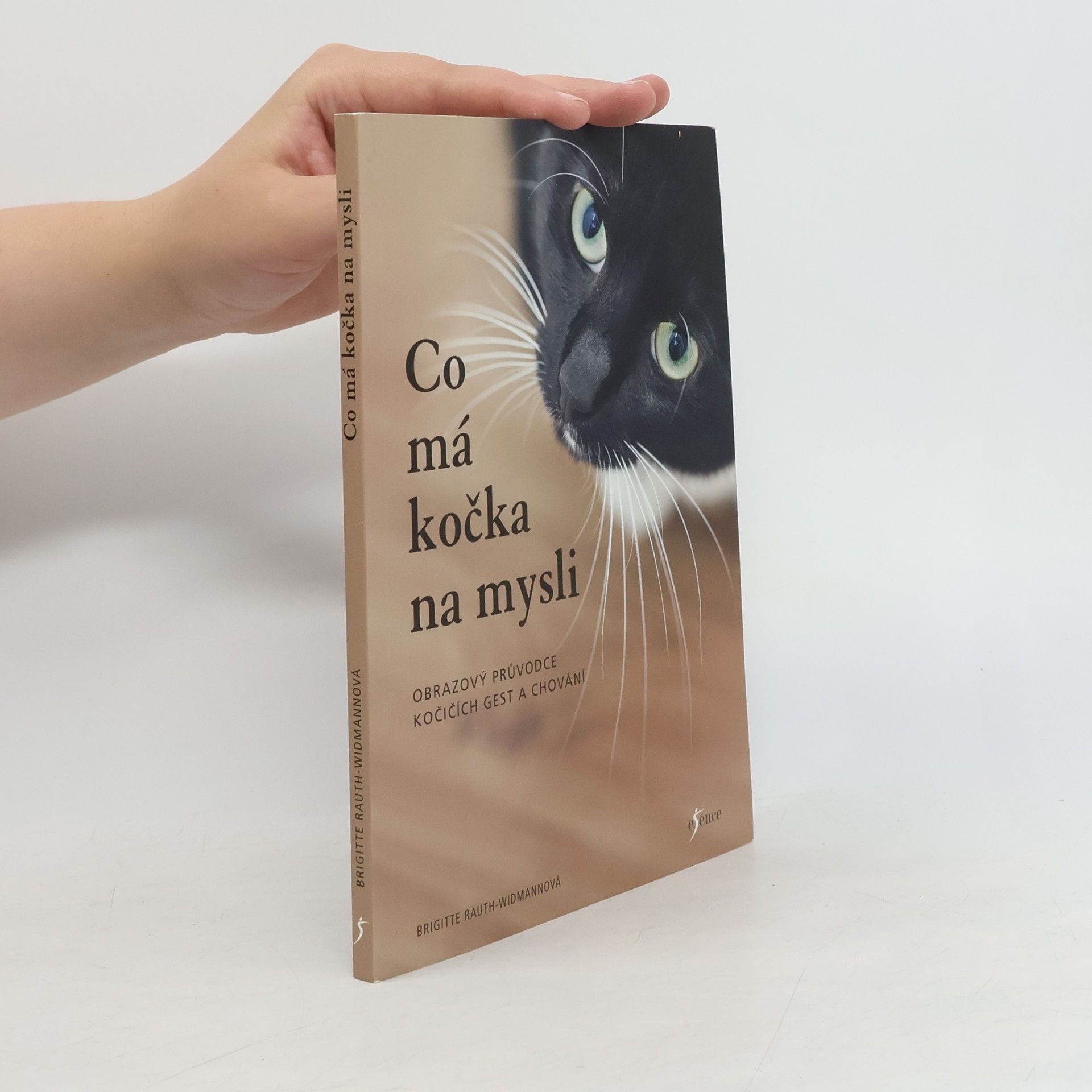 Brigitte Rauth-Widmann Co má kočka na mysli: Obrazový průvodce kočičích gest a chování
