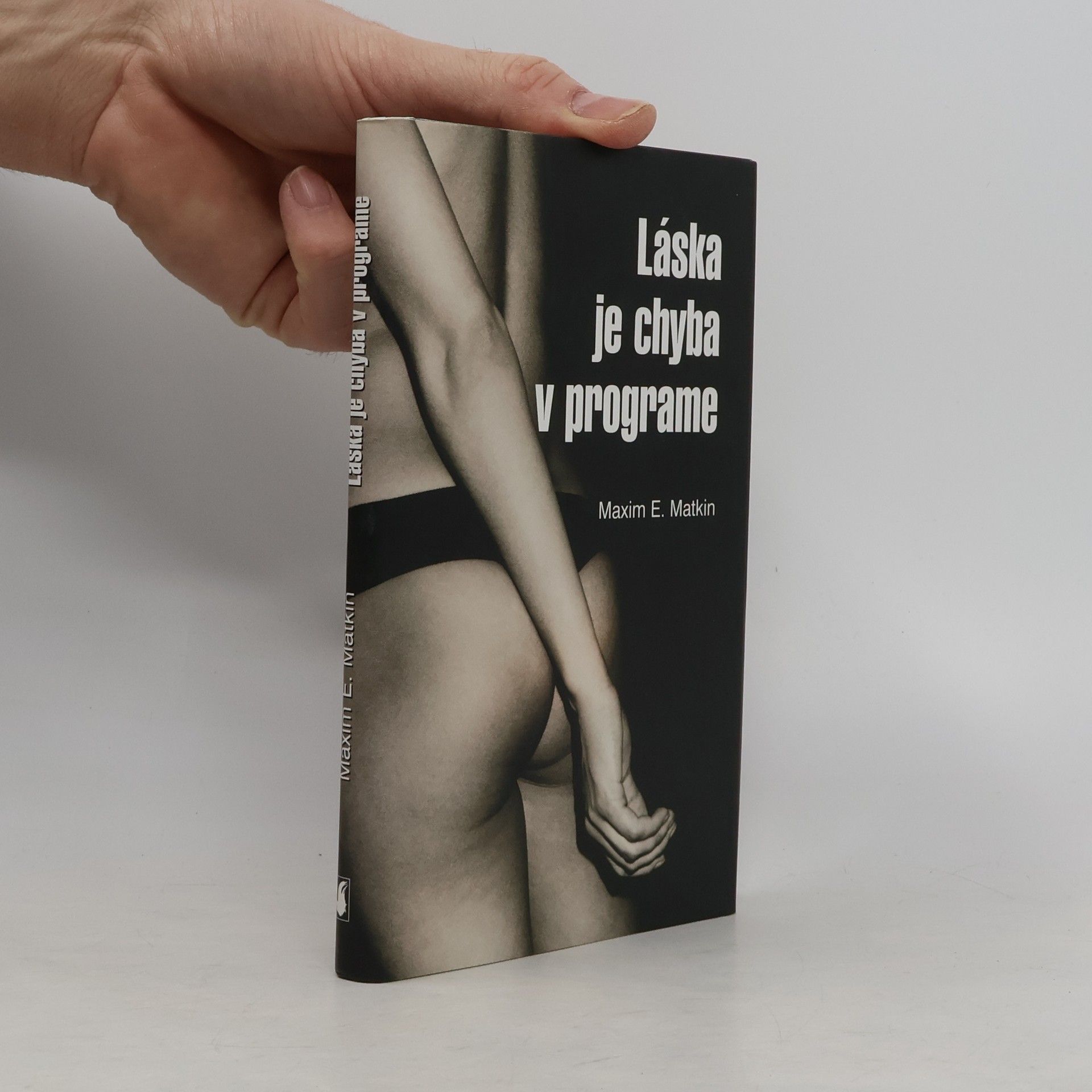 Maxim E. Matkin Láska je chyba v programe