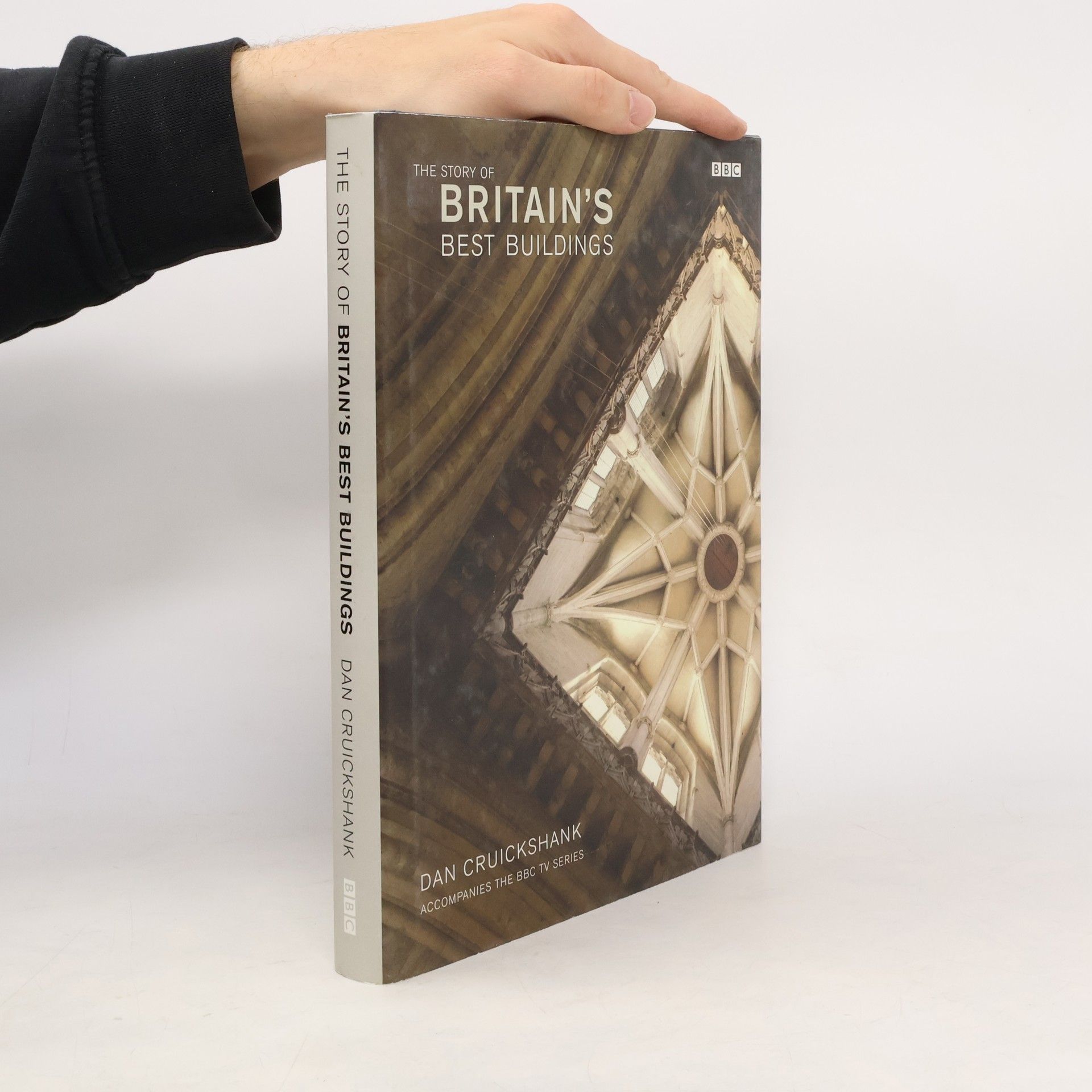 Dan Cruickshank The Story of Britain's Best Buildings