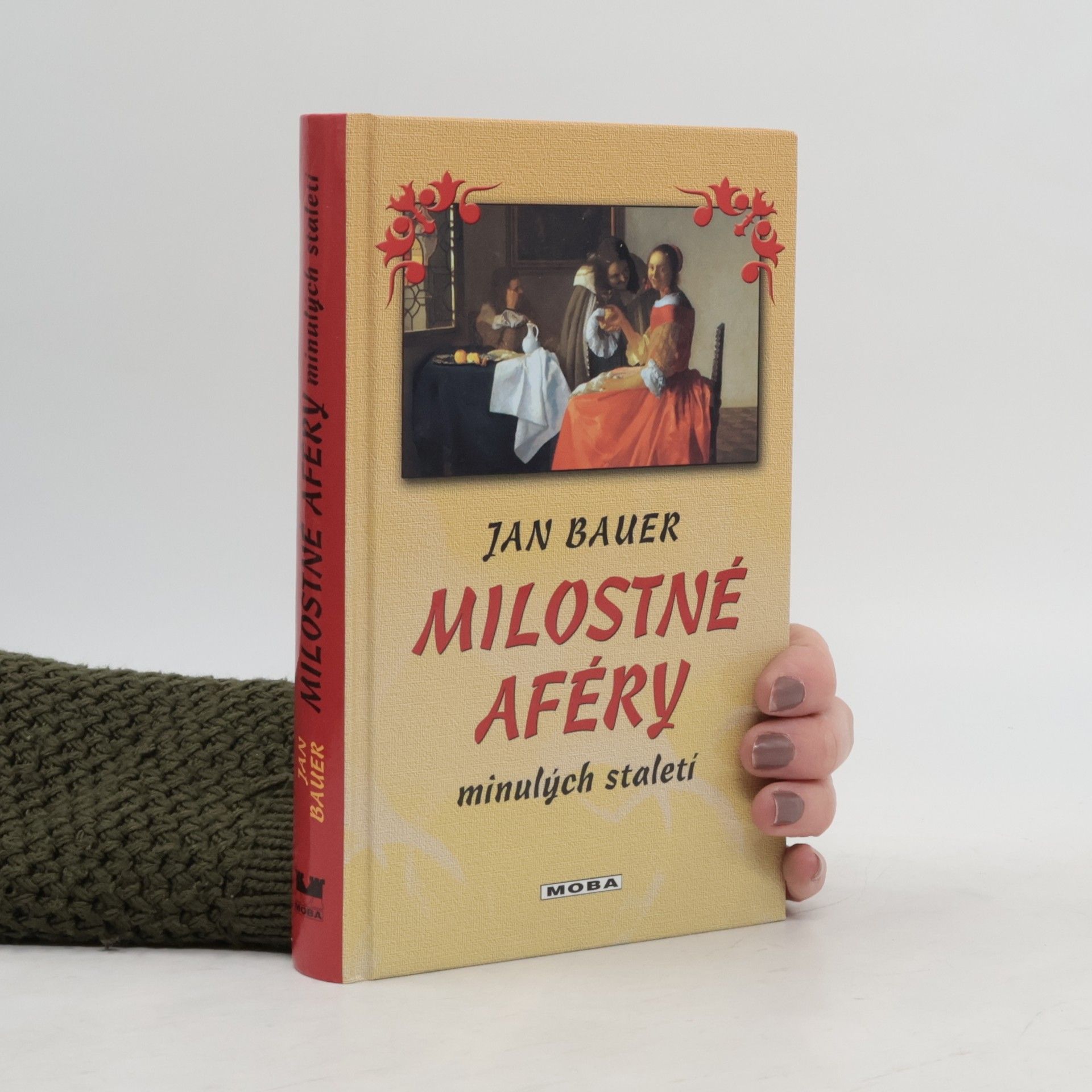 Jan Bauer Milostné aféry minulých staletí