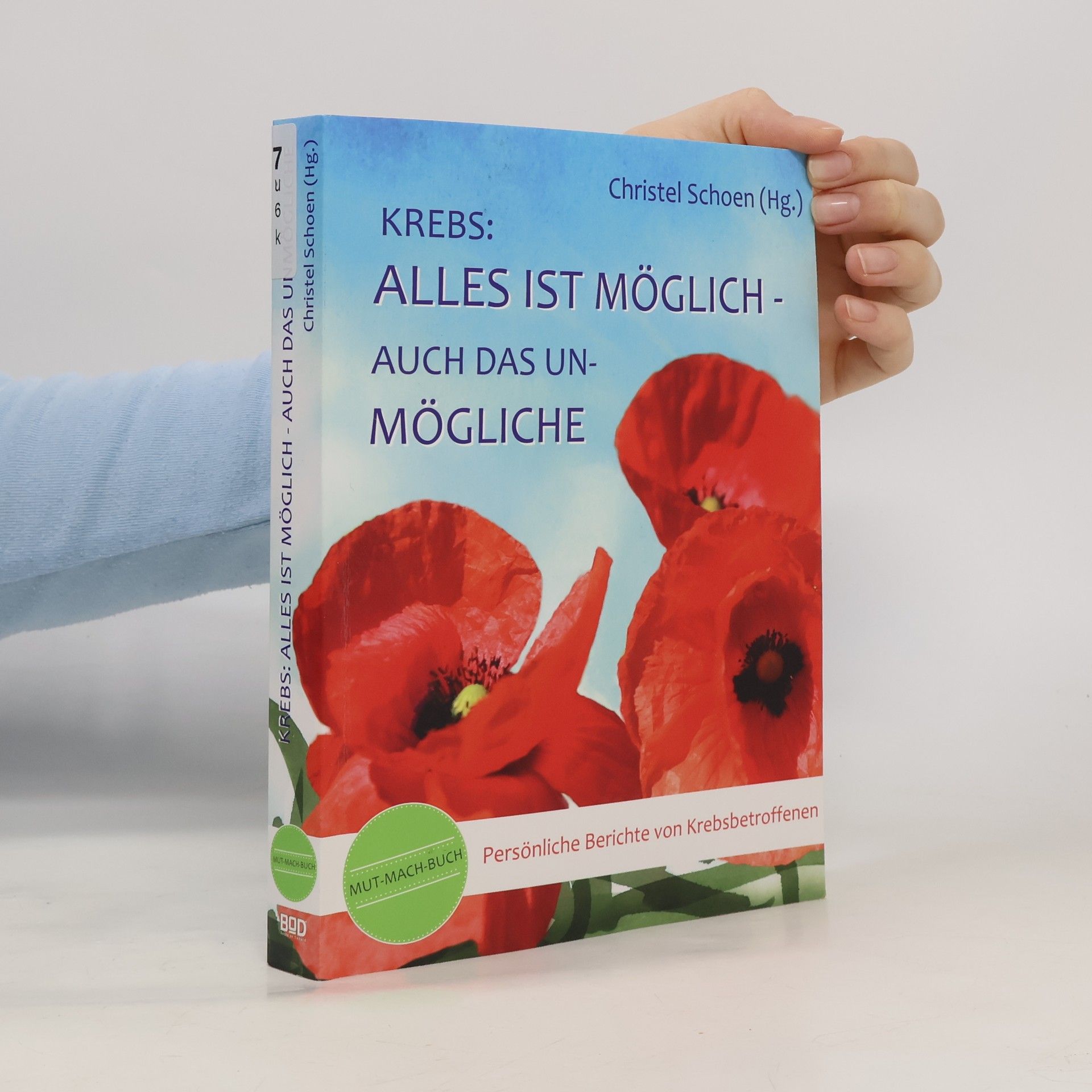Christel Schoen Krebs: Alles ist möglich - auch das Unmögliche