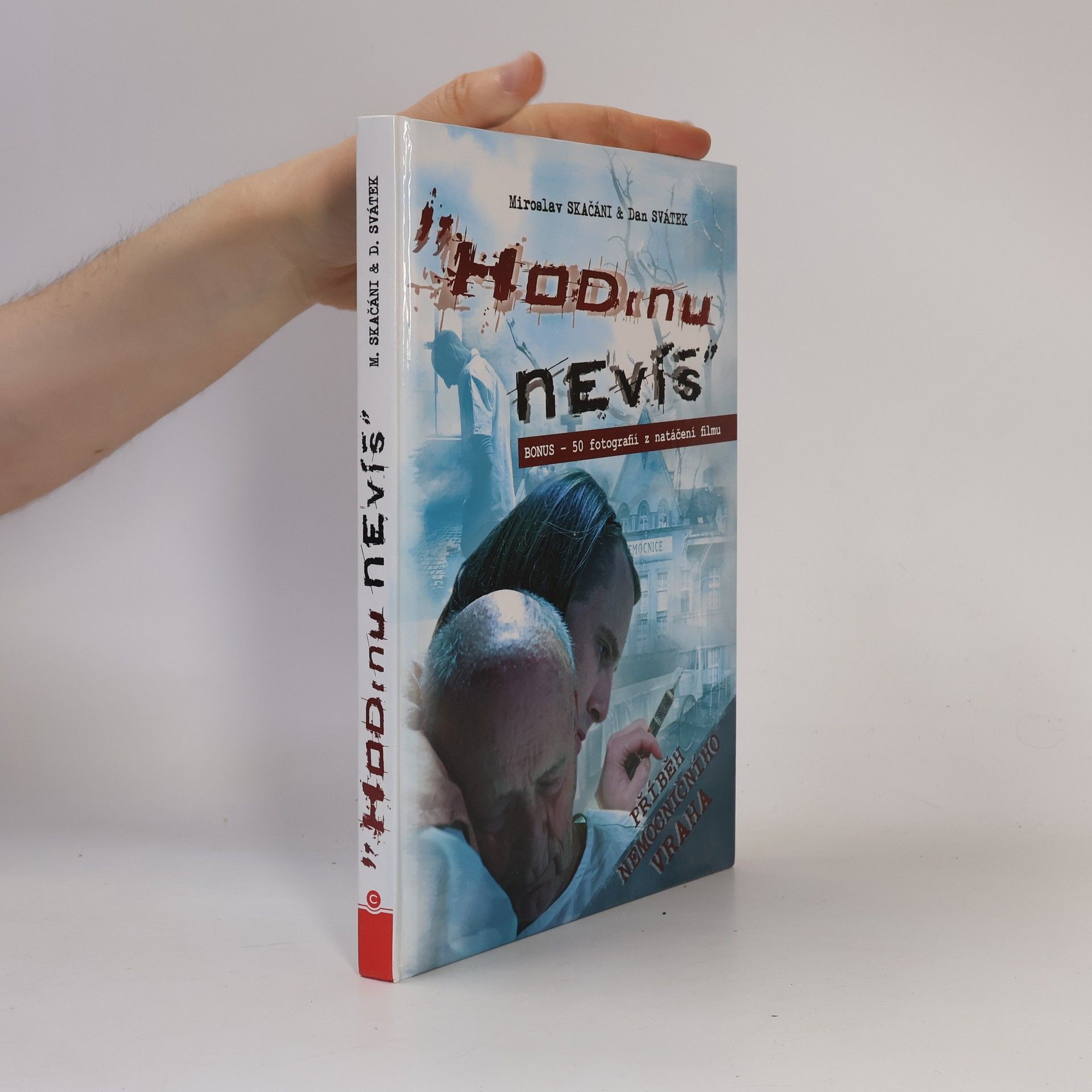 Hodinu nevíš : příběh nemocničního vraha