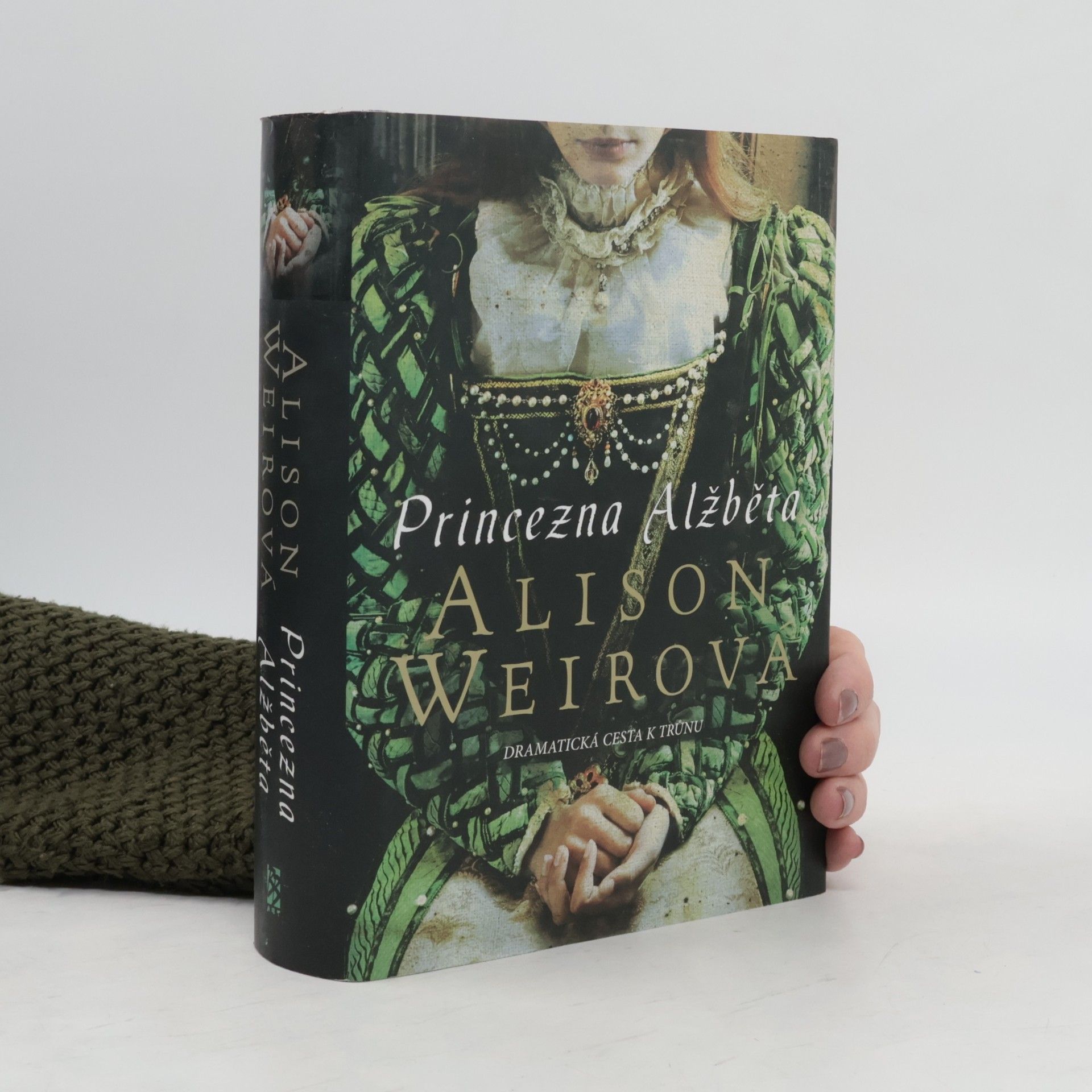 Alison Weir Princezna Alžběta: Dramatická cesta k trůnu
