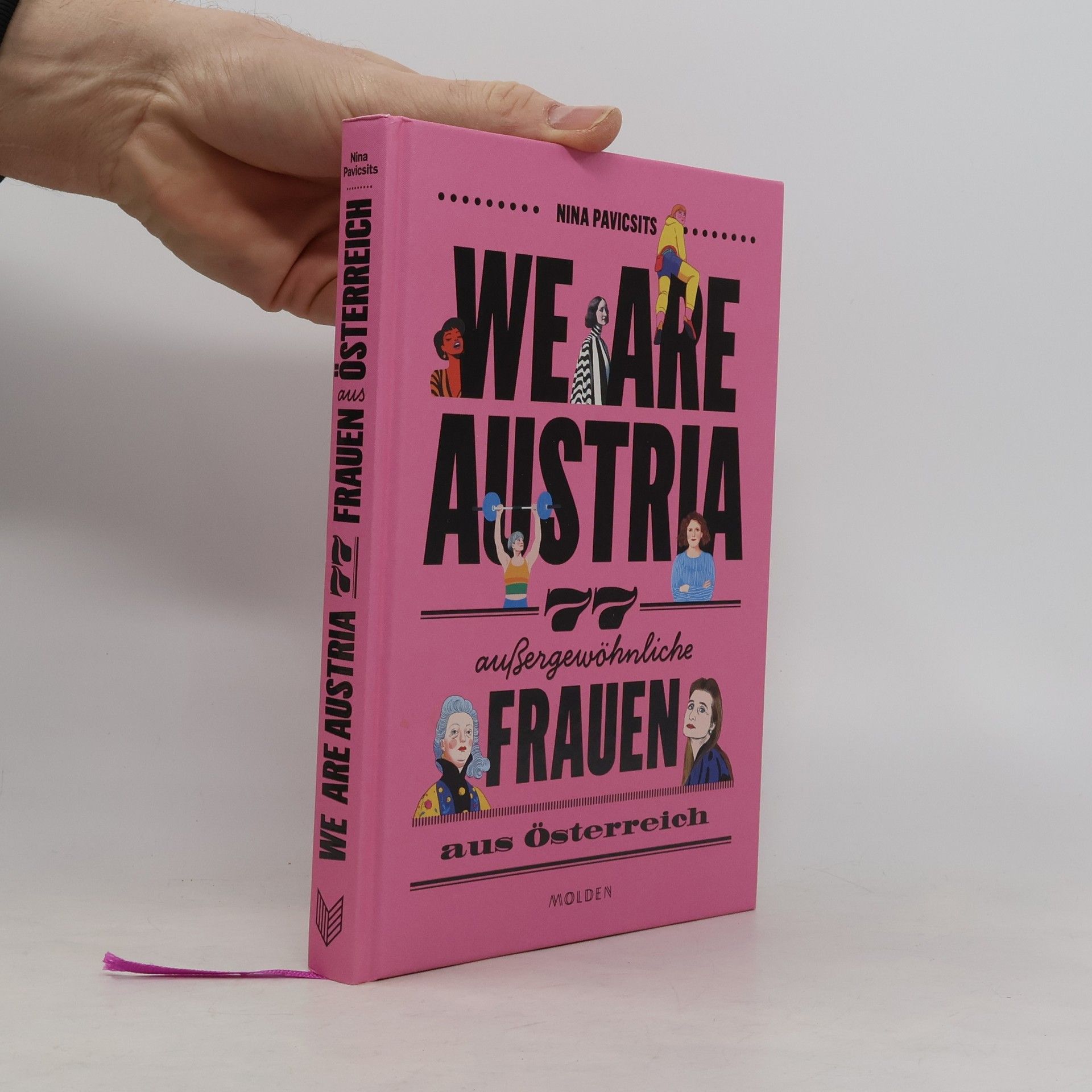 Nina Pavicsits We Are Austria: 77 Außergewöhnliche Frauen aus Österreich