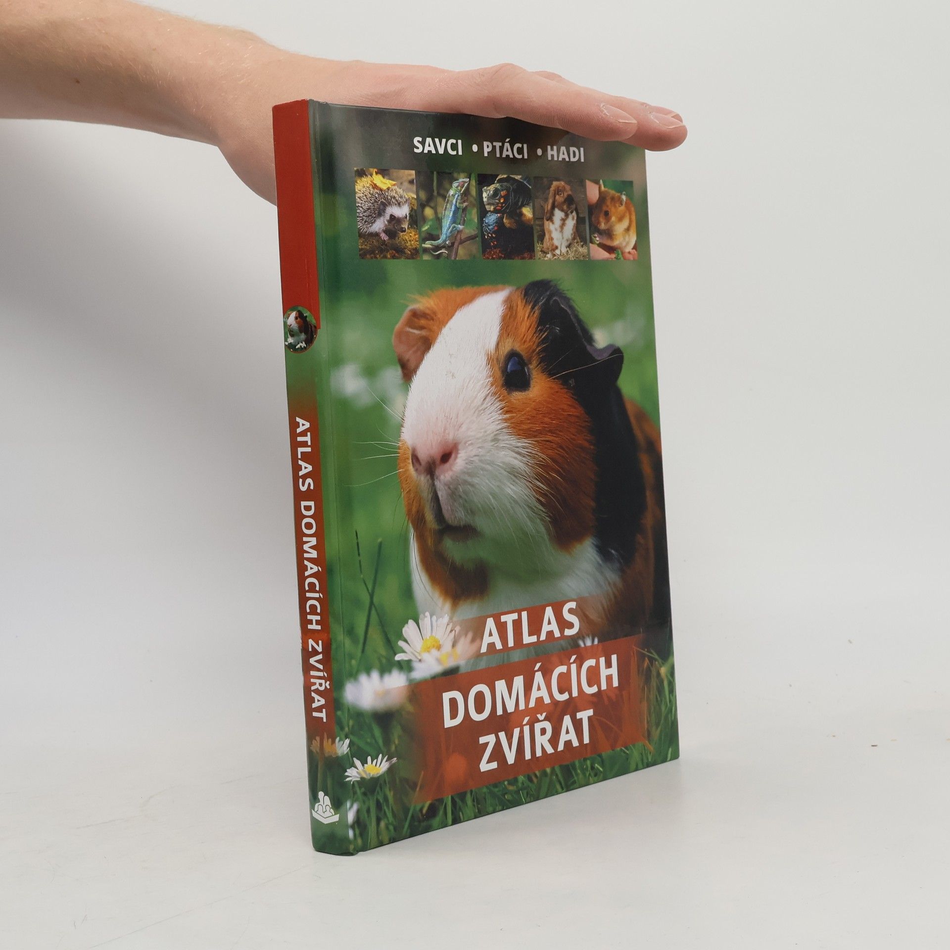Jarmila Horáková Atlas domácích zvířat : savci, ptáci, hadi