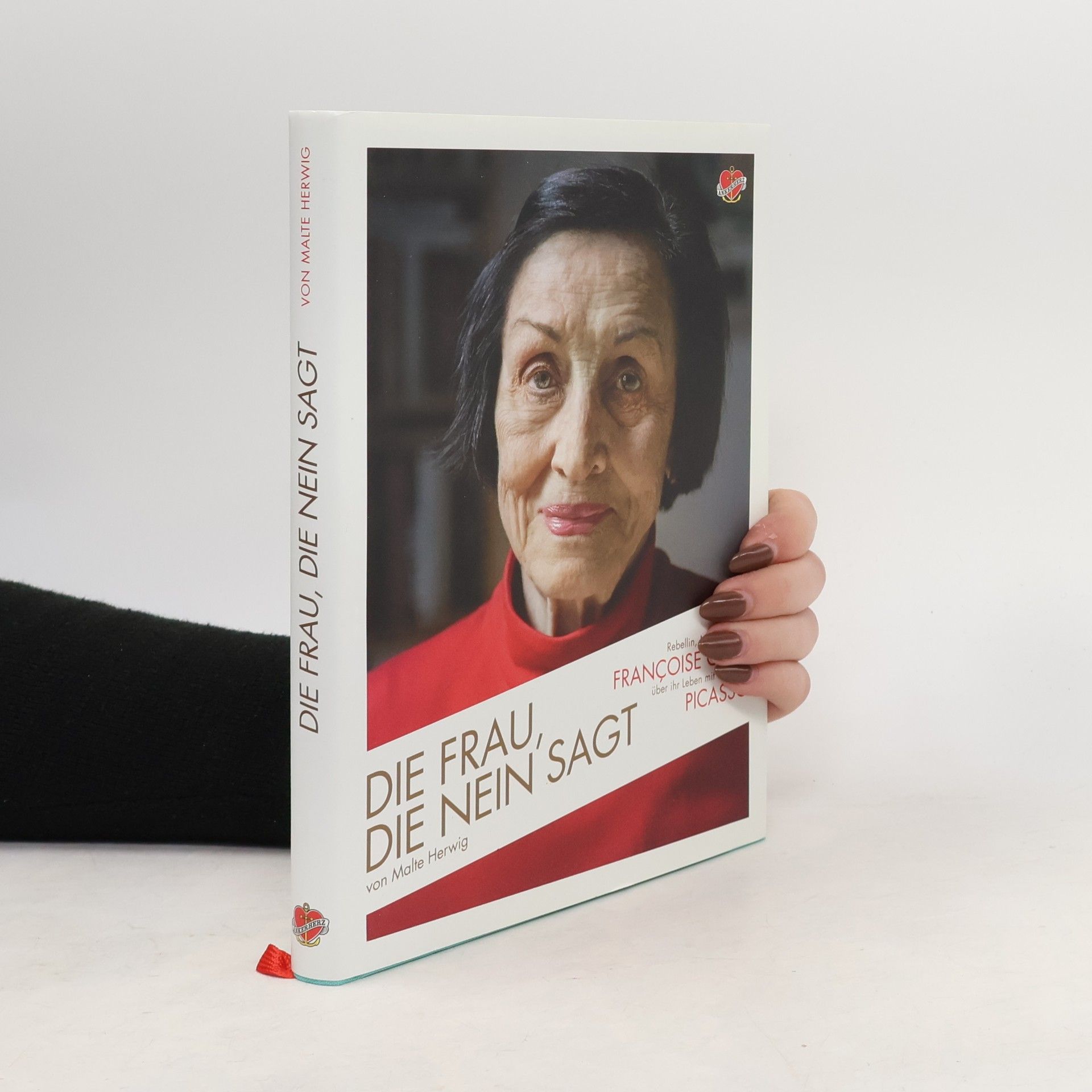 Malte Herwig Die Frau, die Nein sagt. Rebellin, Muse, Malerin - Françoise Gilot über ihr Leben mit und ohne Picasso