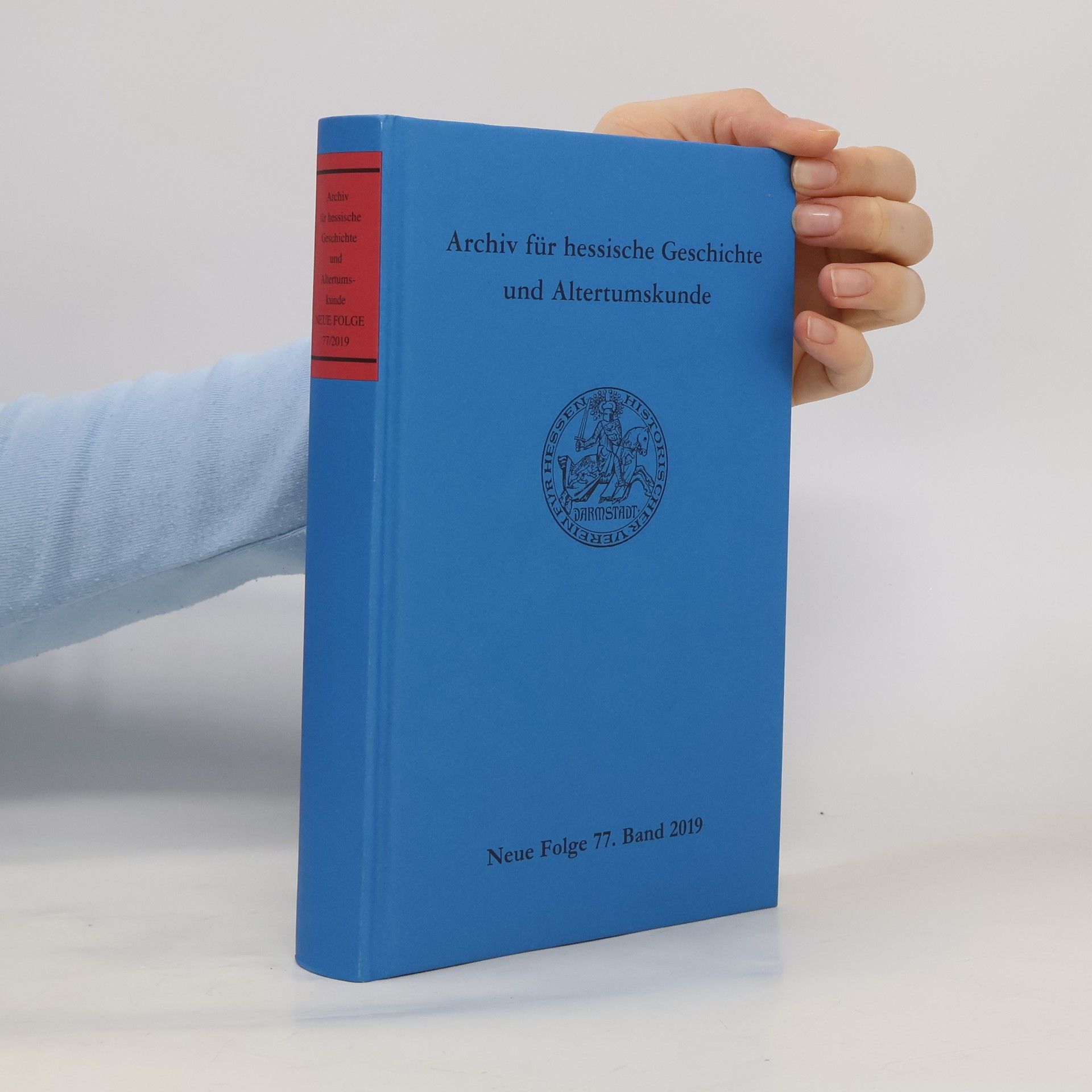 Collectif d'auteurs Archiv für hessische Geschichte und Altertumskunde 77