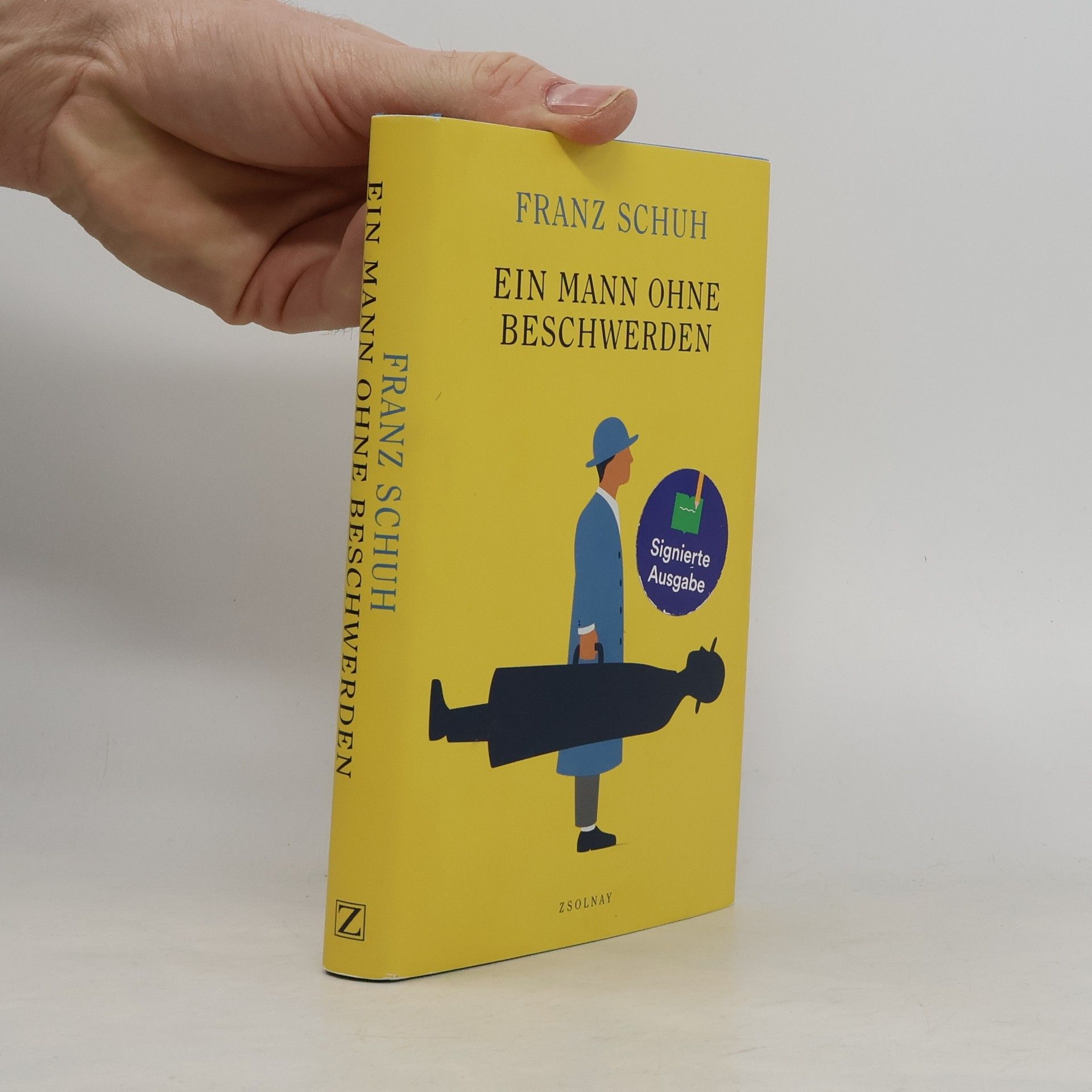 Franz Schuh Ein Mann ohne Beschwerden