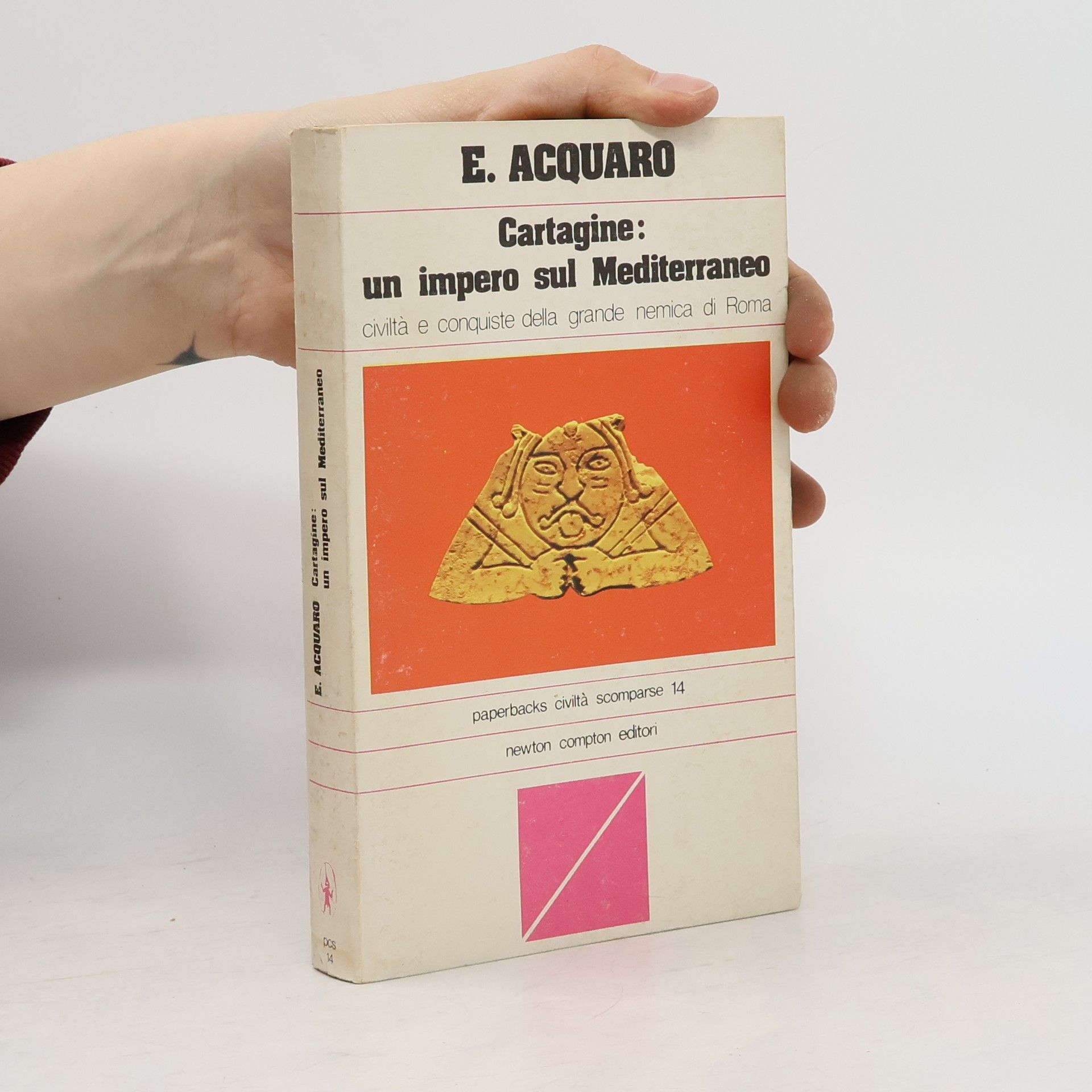 E. Acquaro Cartagine: un impero sul Mediterraneo