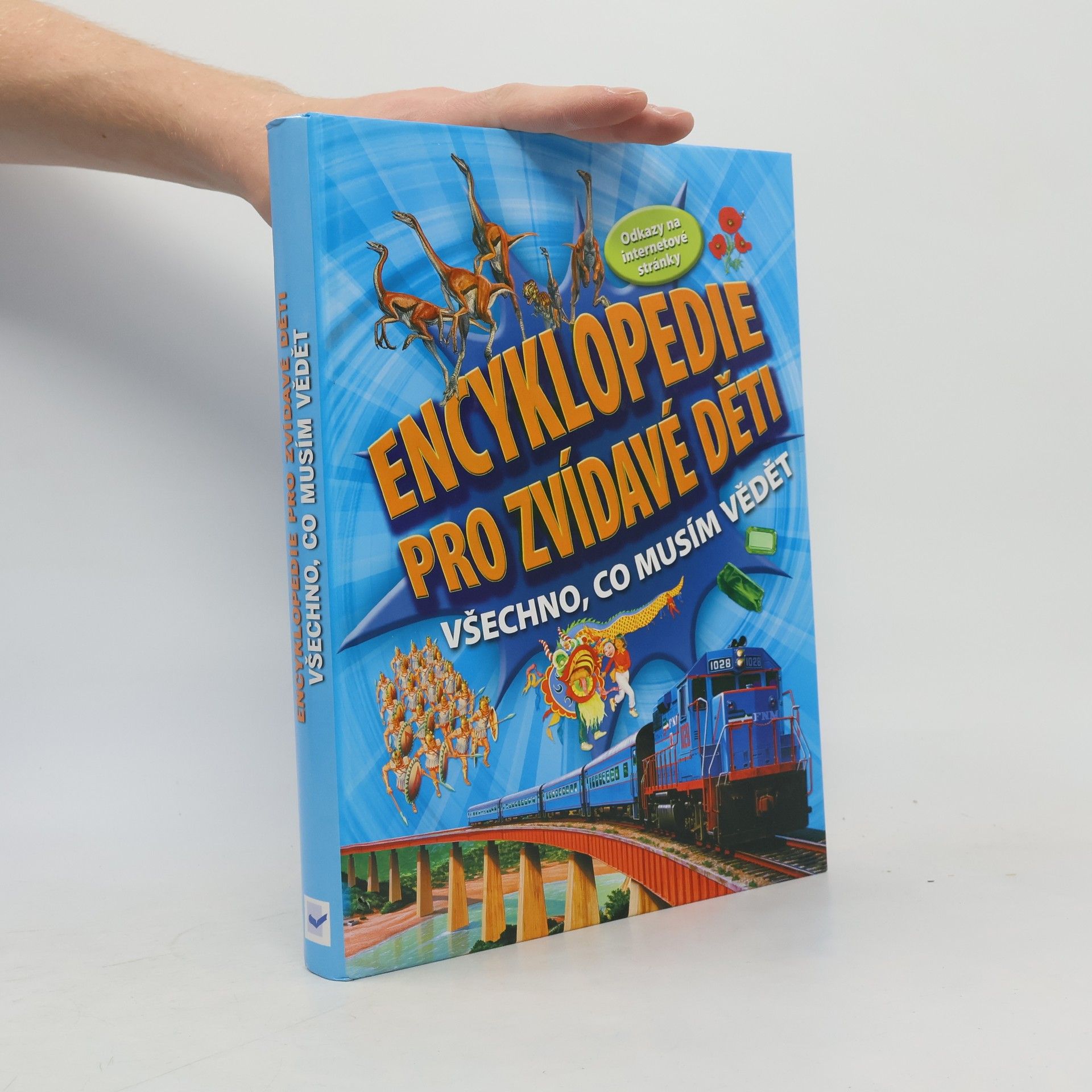 Various authors Encyklopedie pro zvídavé děti: Všechno, co musím vědět