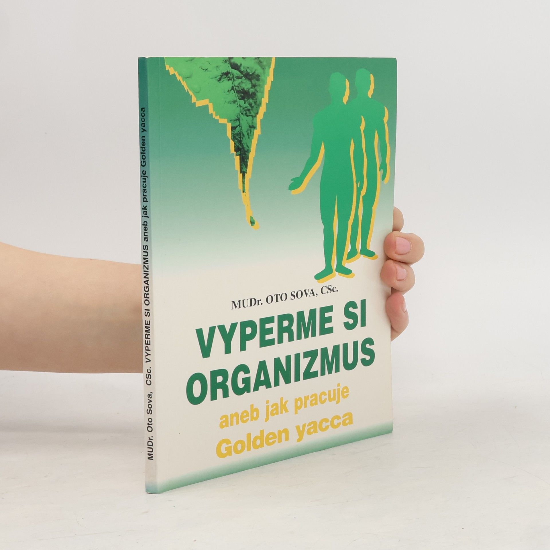 Oto Sova Vyperme si organismus aneb jak pracuje Golden yacca
