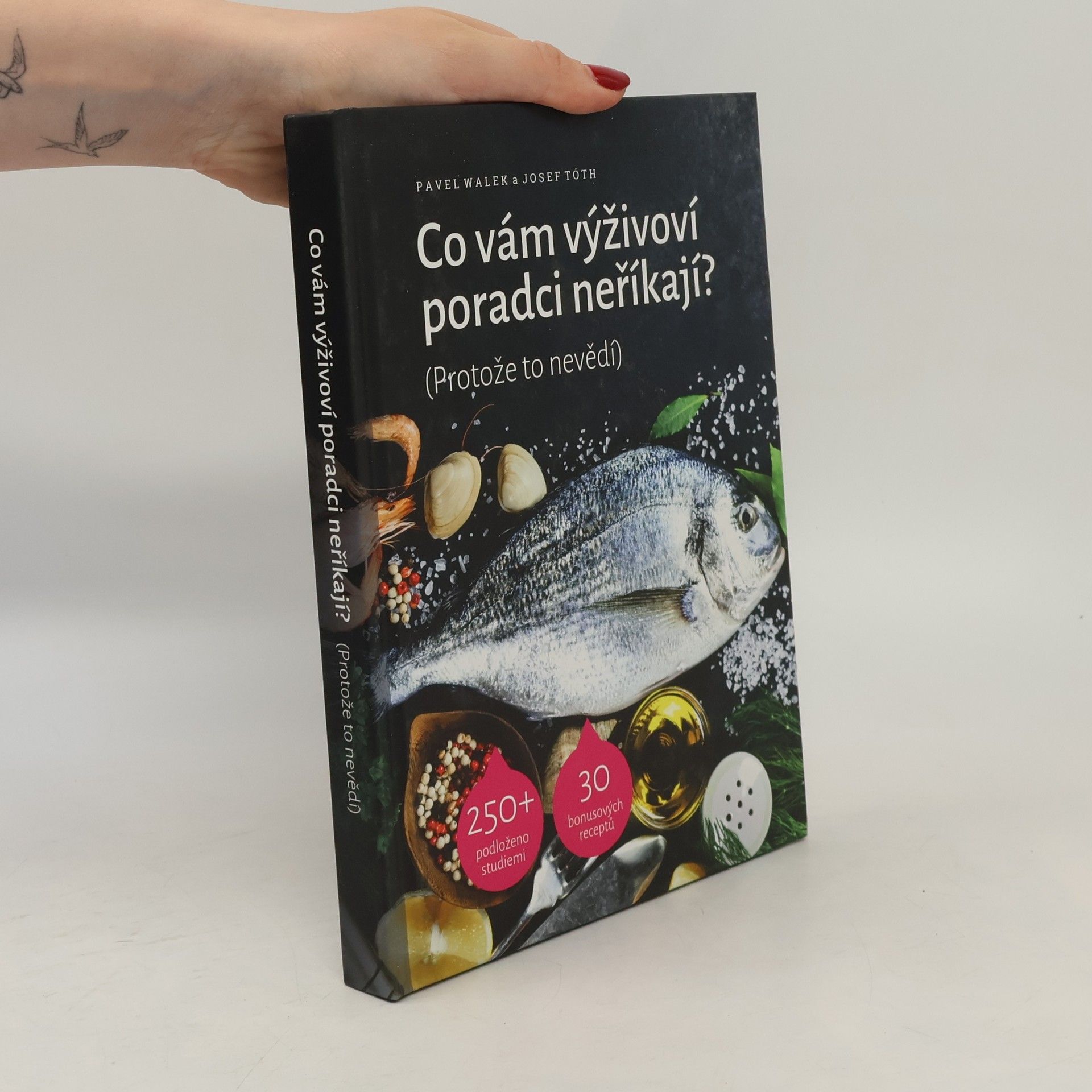 Josef Tóth Co vám výživoví poradci neříkají? (Protože to nevědí)