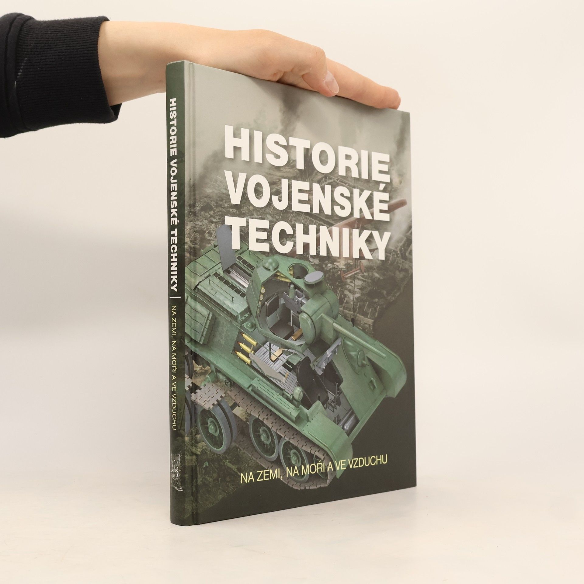 Auteurscollectief Historie vojenské techniky - Na zemi, na moři a ve vzduchu