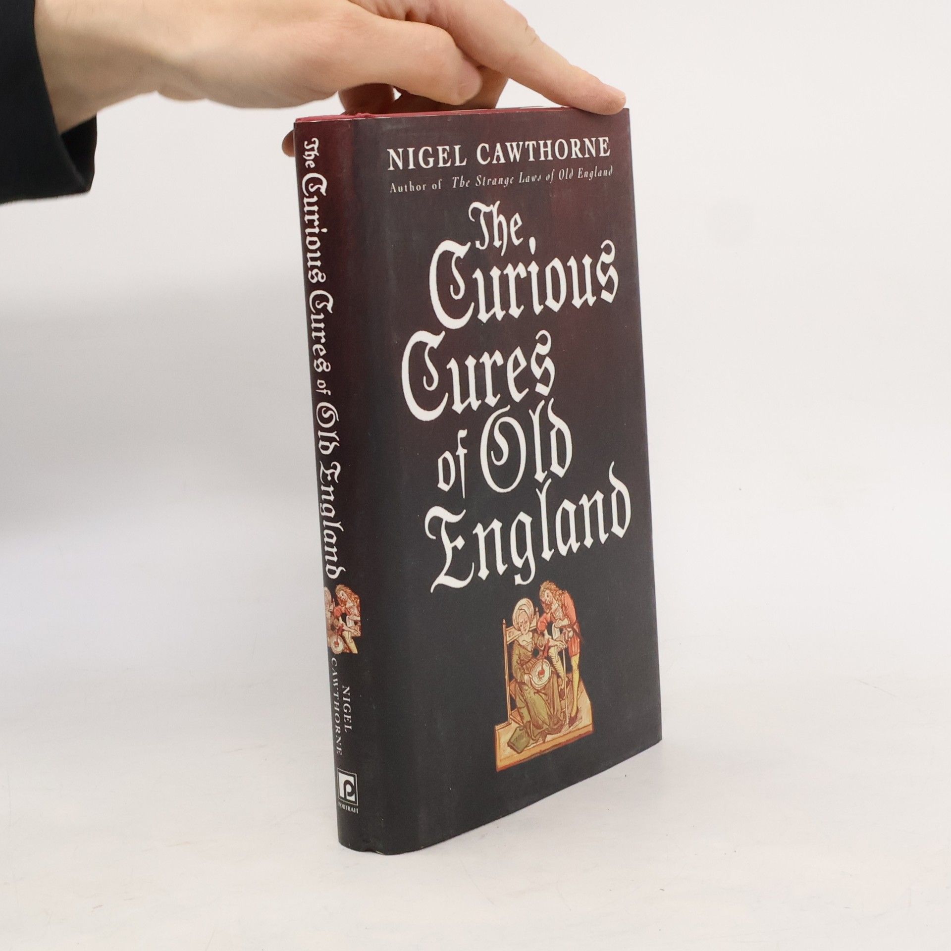 Nigel Cawthorne The Curious Cures of Old England