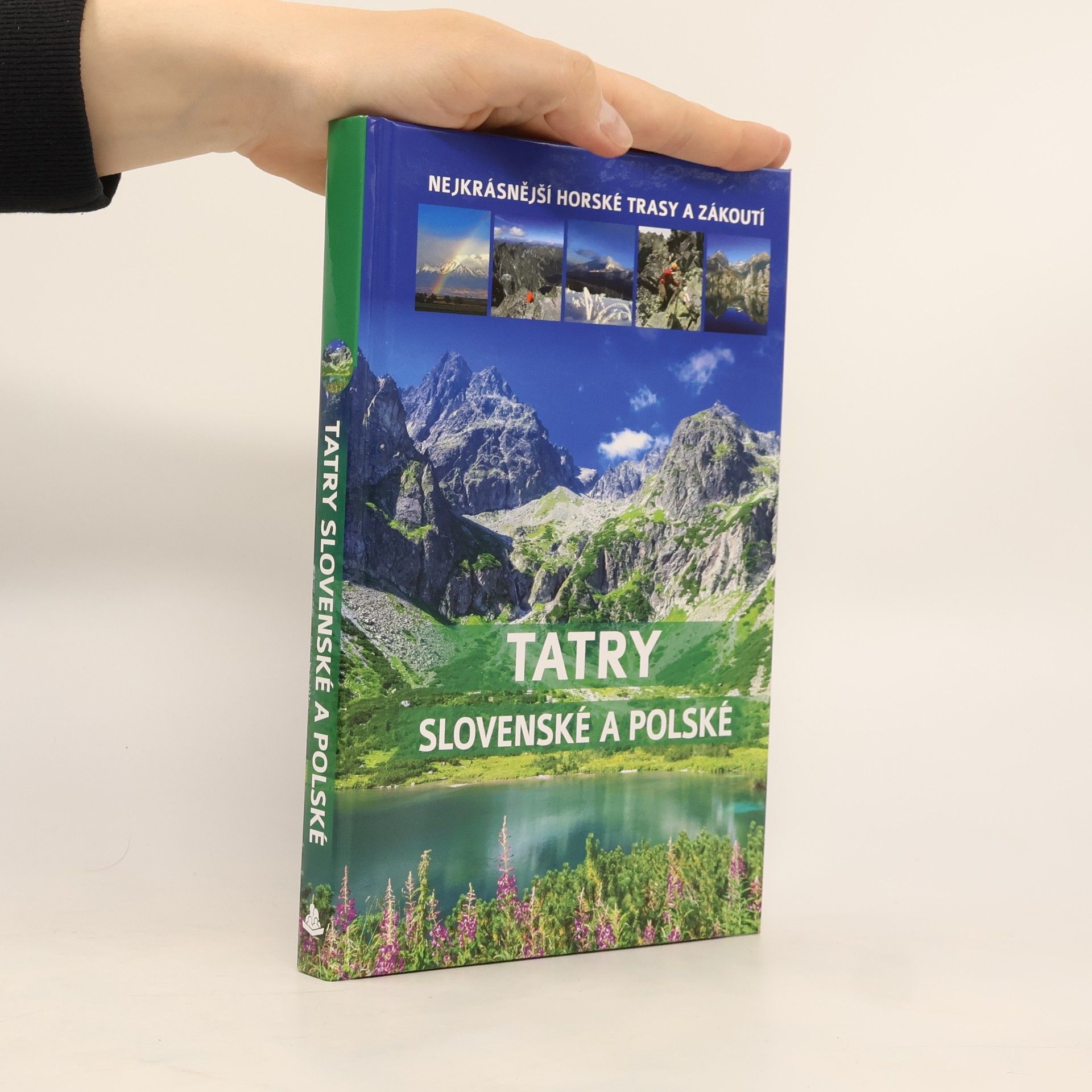 Collectif d'auteurs Tatry slovenské a polské: nejkrásnější tatranské stezky a místa