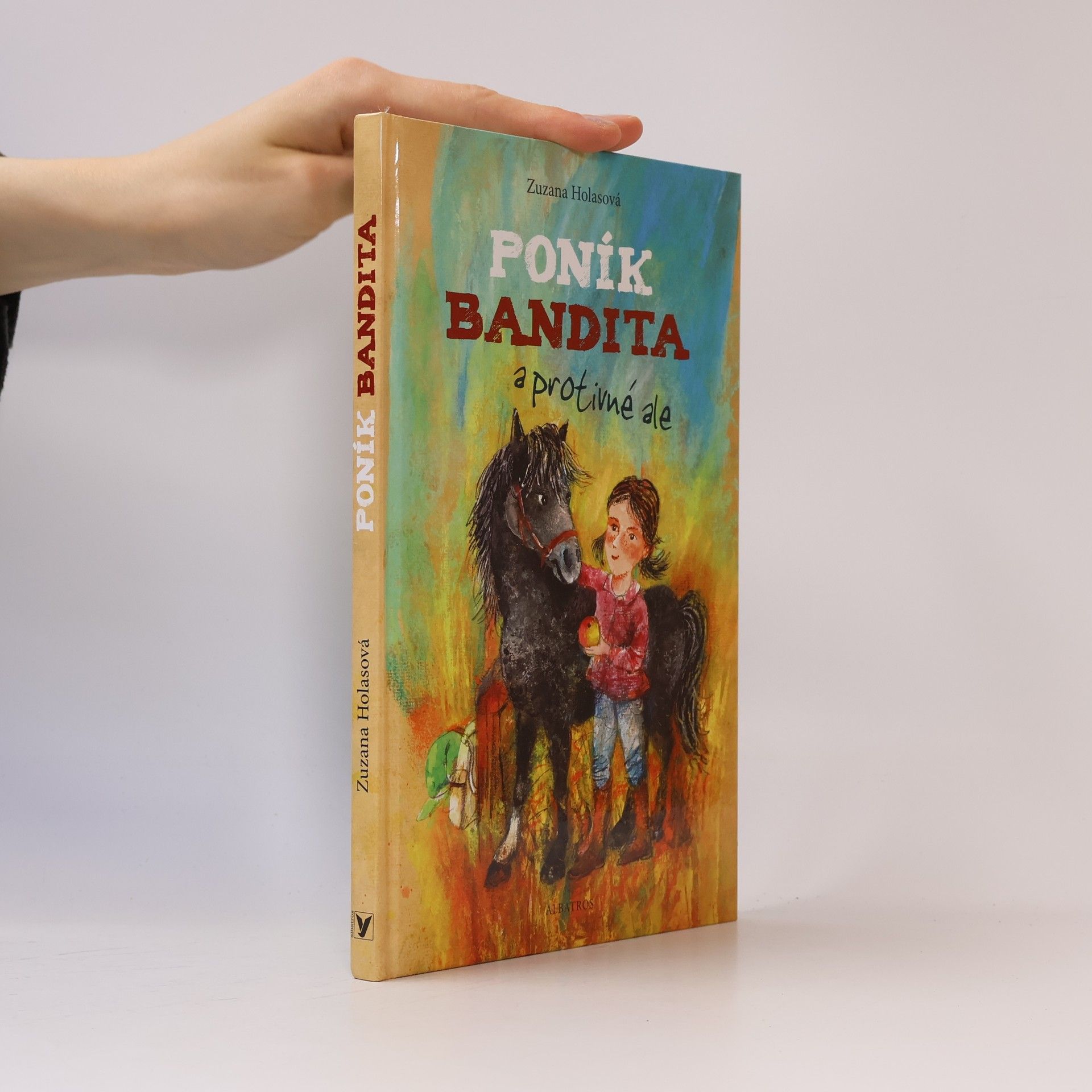 Zuzana Holasova Poník Bandita a protivné ale