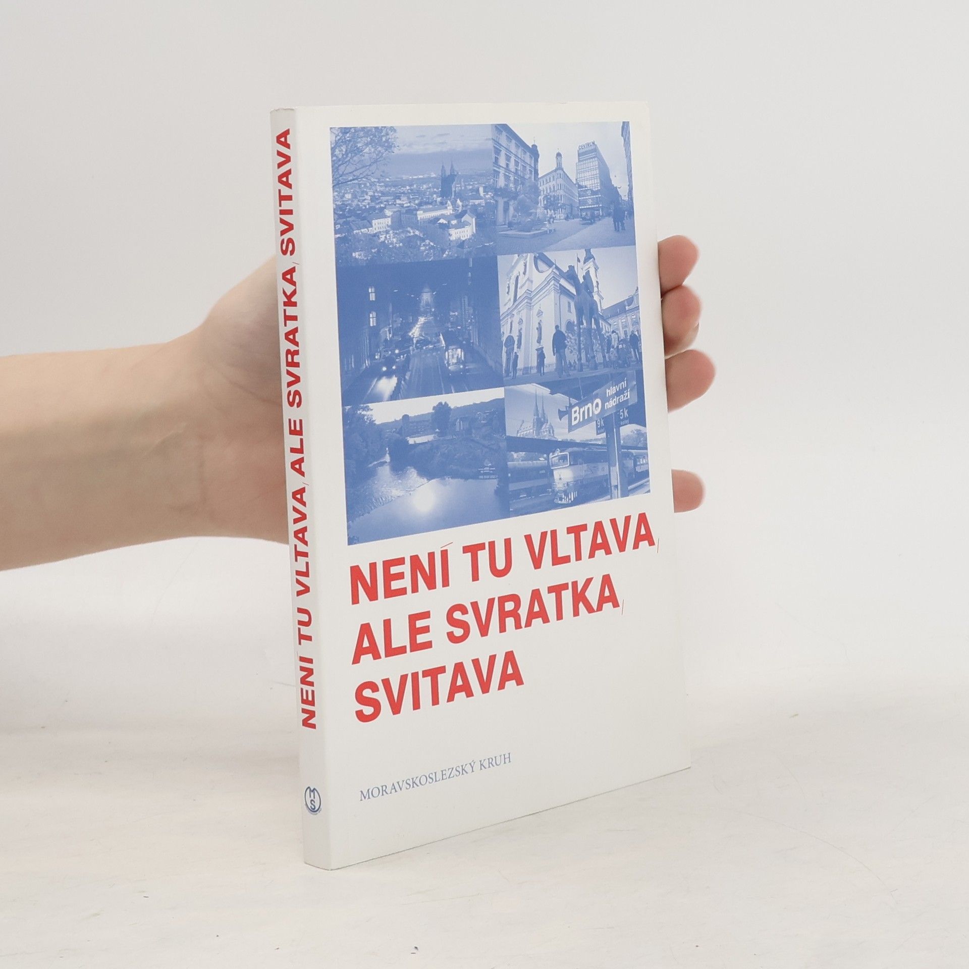 Various authors Není tu Vltava, ale Svratka, Svitava