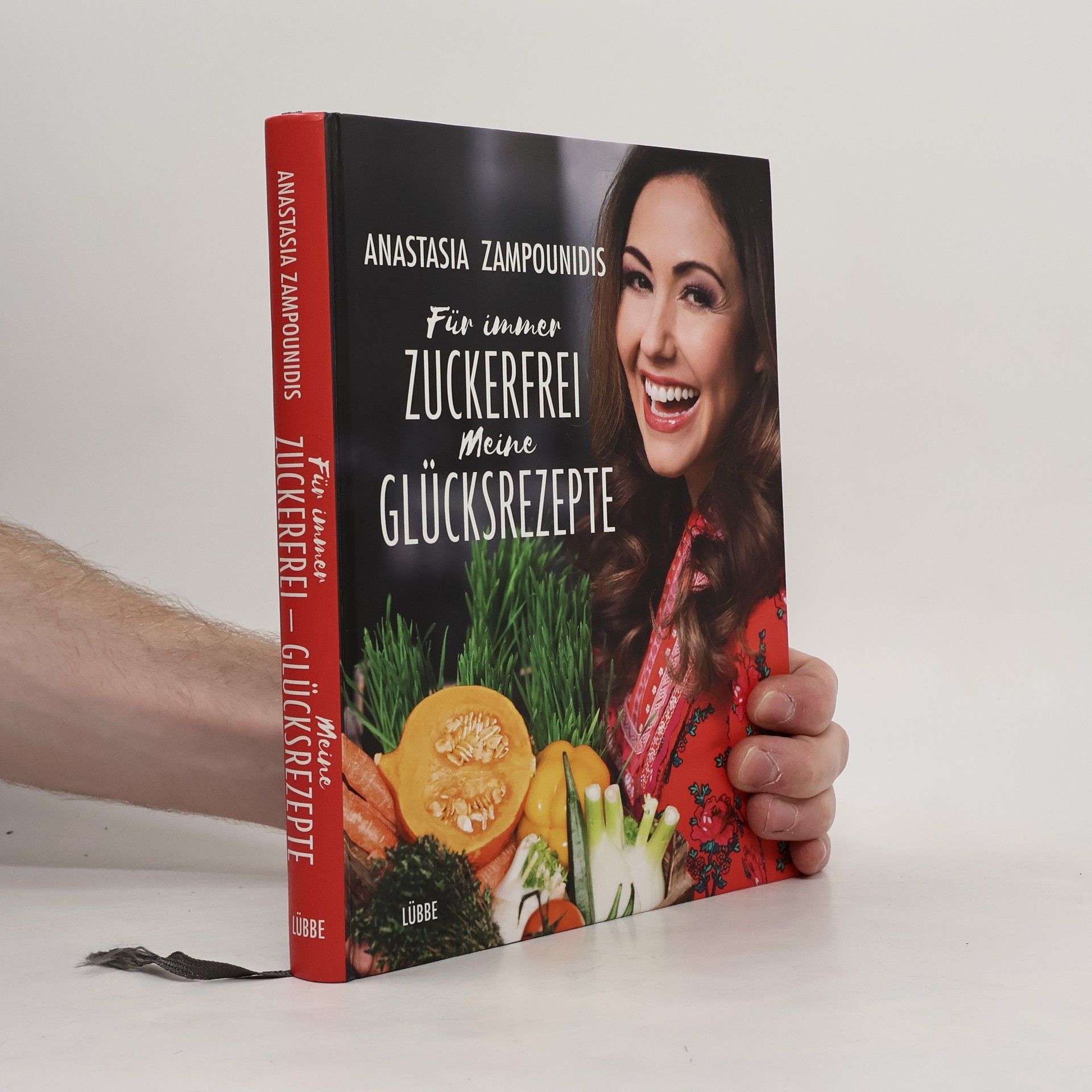 Anastasia Zampounidis Für immer zuckerfrei. Meine Glücksrezepte