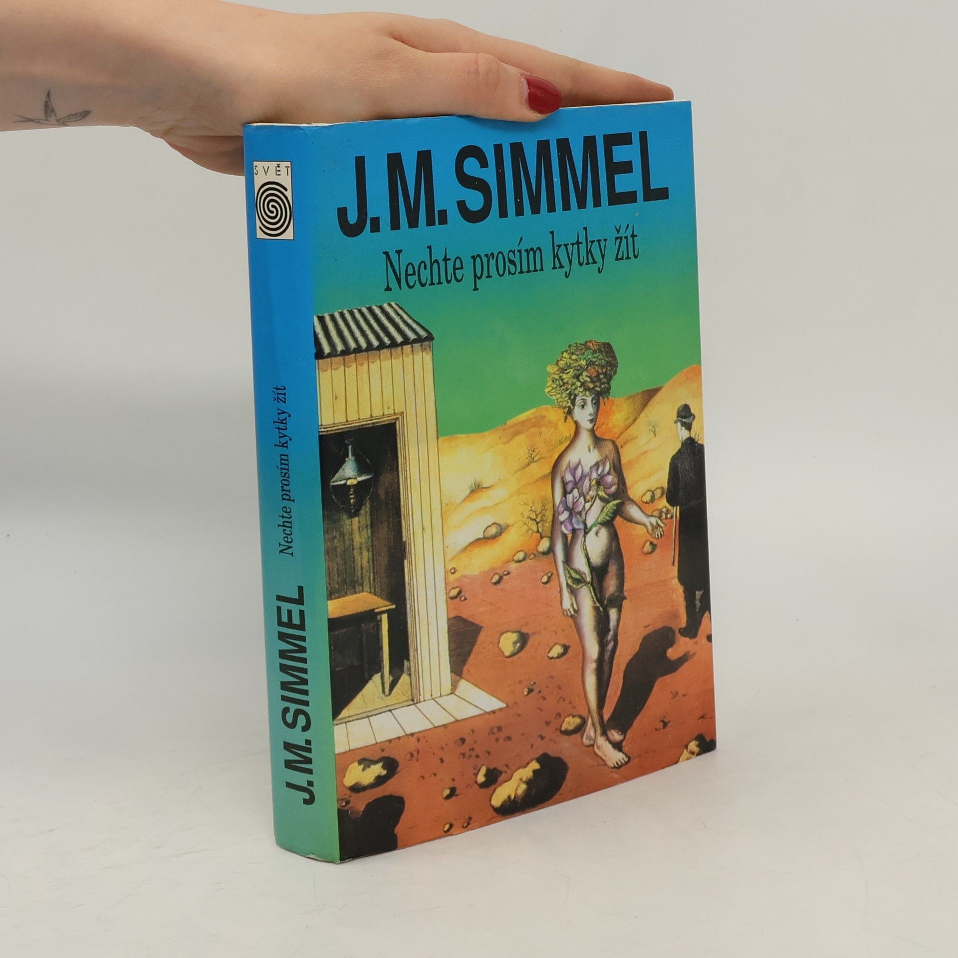Johannes Mario Simmel Nechte prosím kytky žít