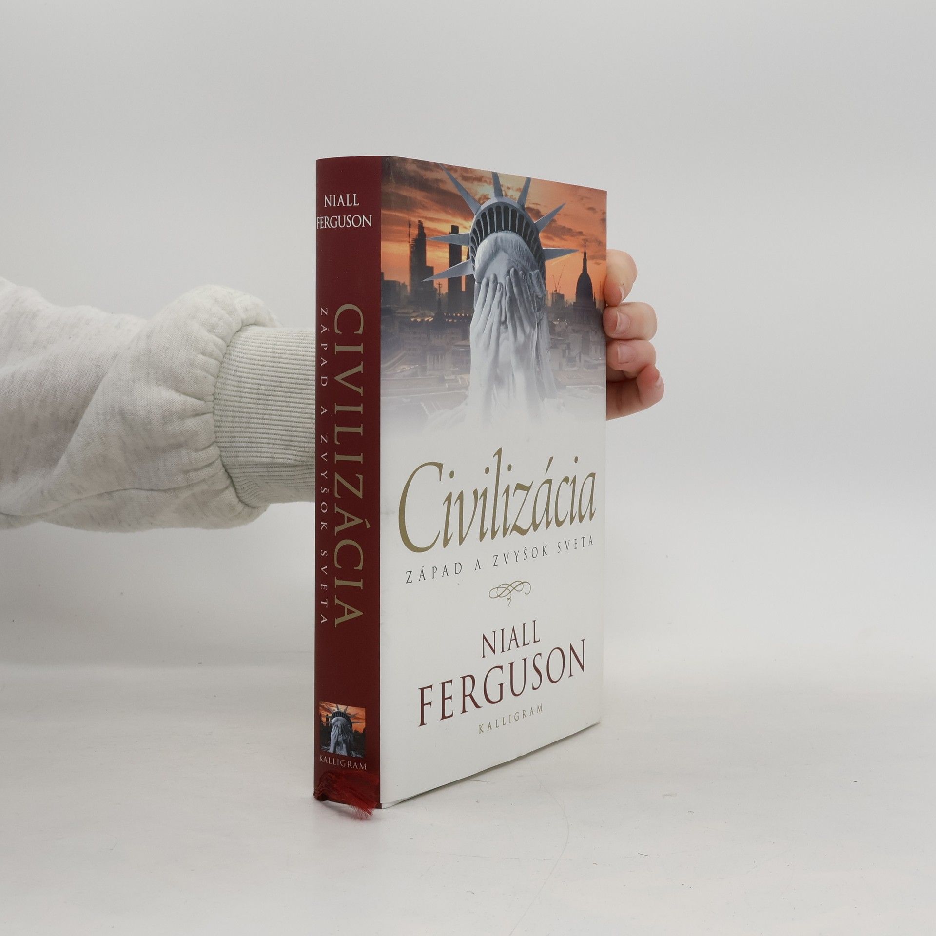 Niall Ferguson Civilizácia. Západ a zvyšok sveta
