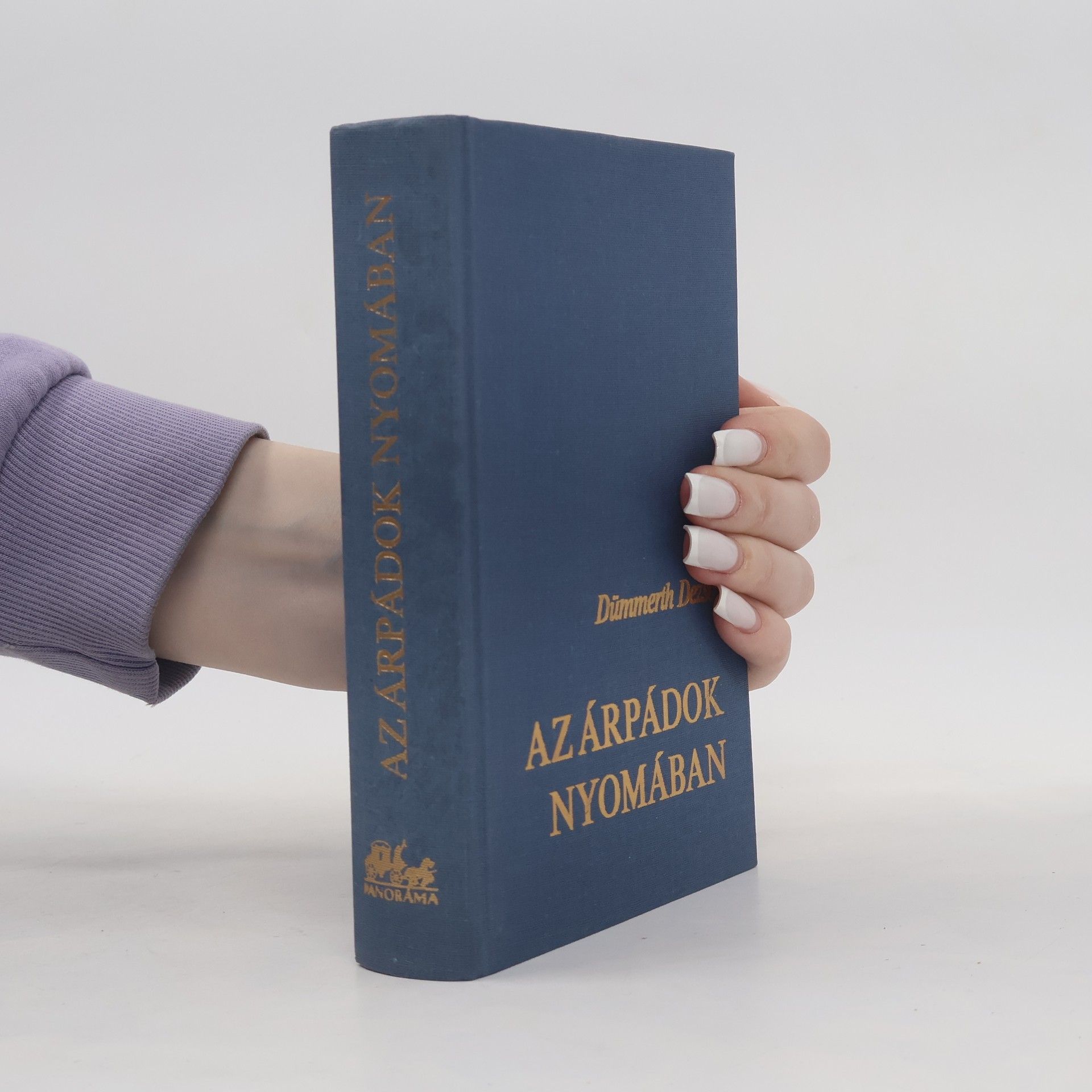 Dezső Dümmerth Az Árpádok nyomában