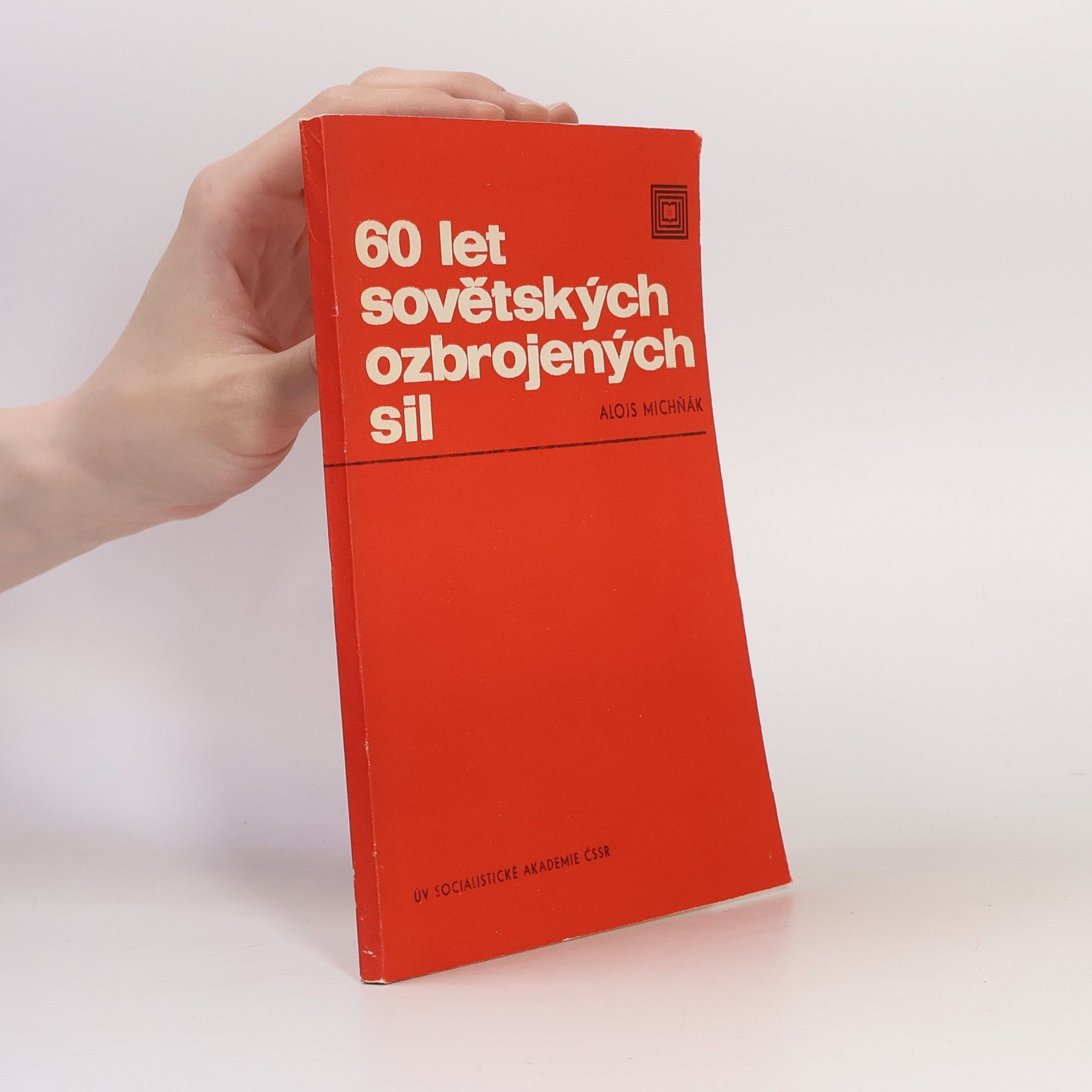 Alois Michňák 60 let sovětských ozbrojených sil