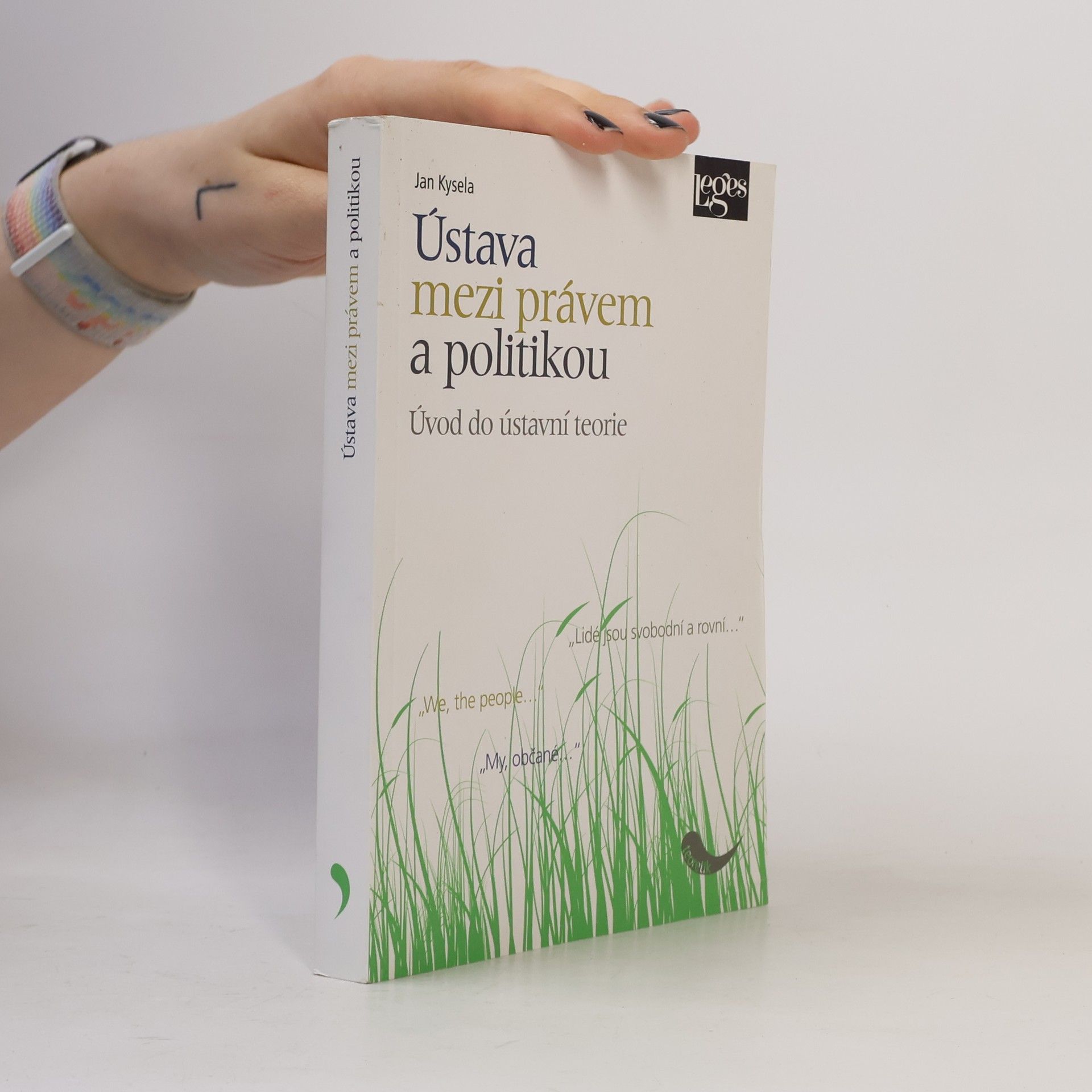 Jan Kysela Ústava mezi právem a politikou. Úvod do ústavní teorie