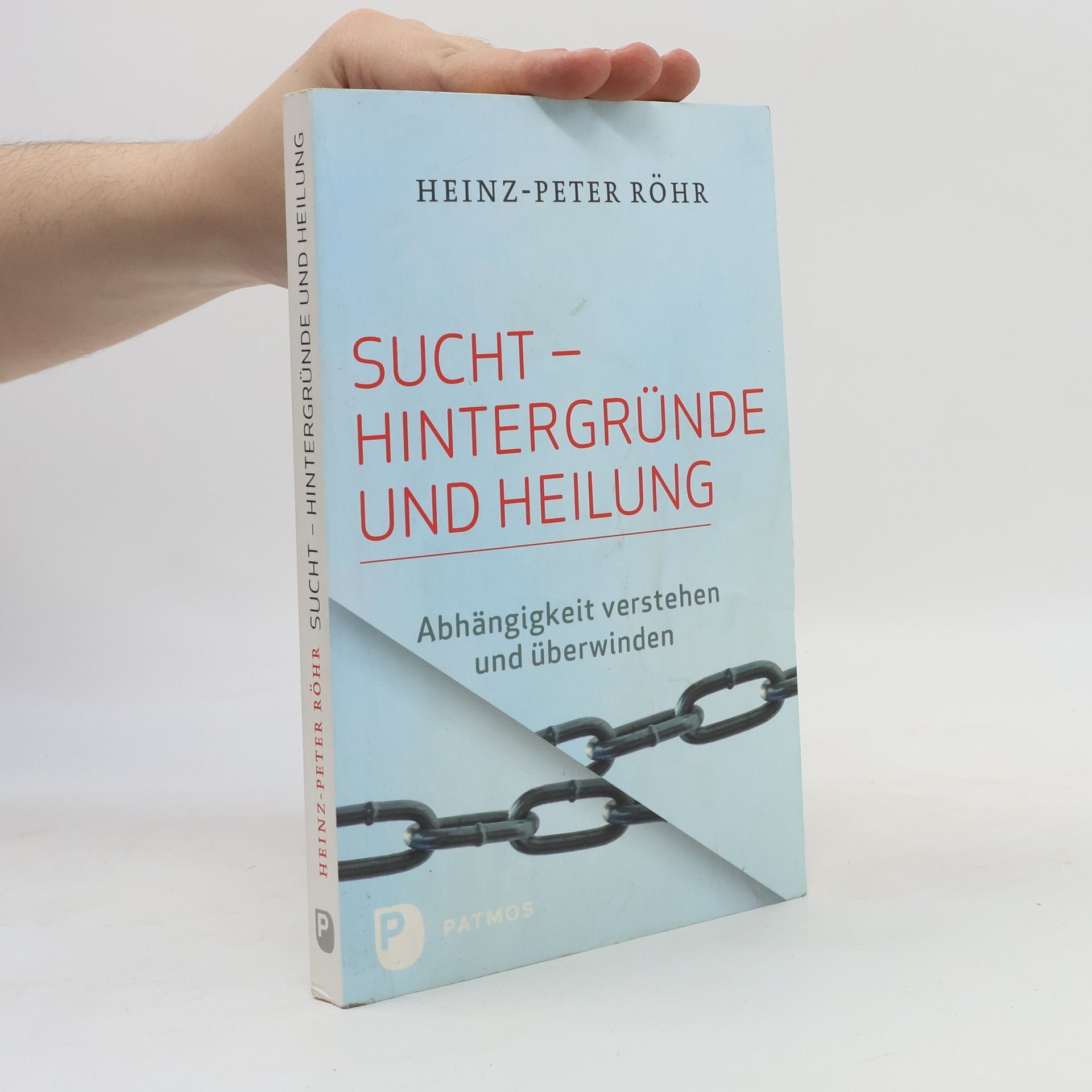 Heinz-Peter Röhr Sucht-Hintergründe und Heilung