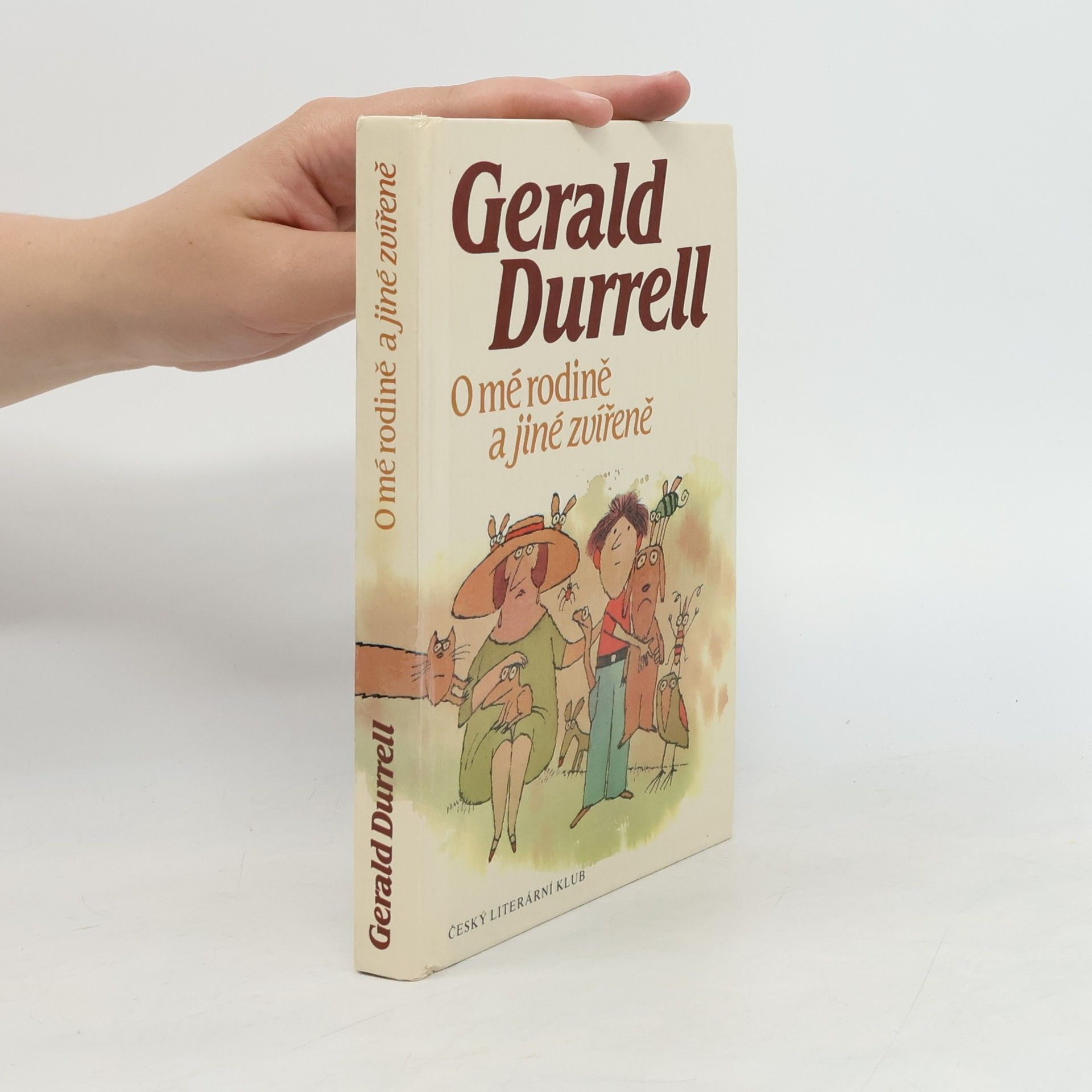 Gerald Durrell O mé rodině a jiné zvířeně