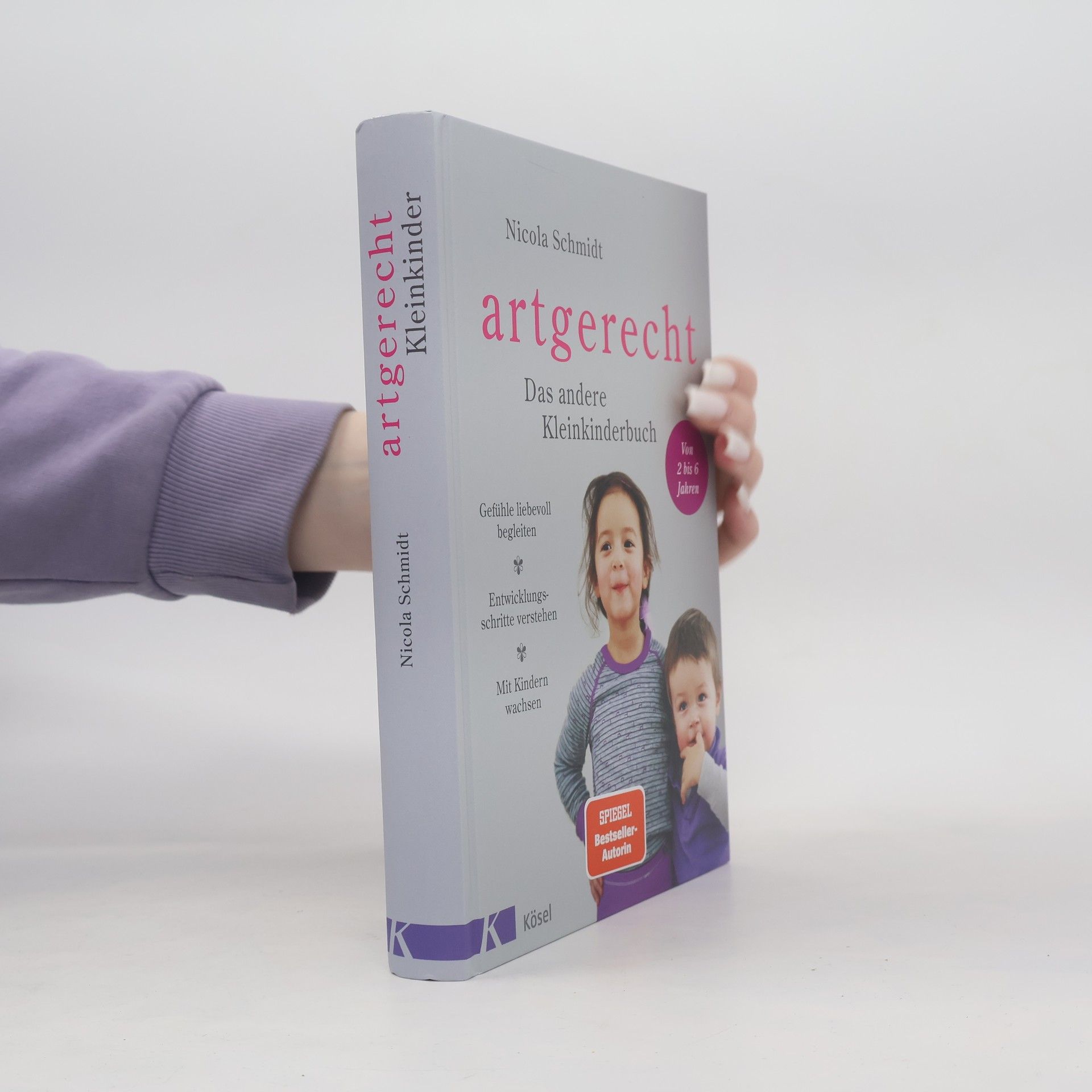 Nicola Schmidt Artgerecht. Das andere Kleinkinderbuch