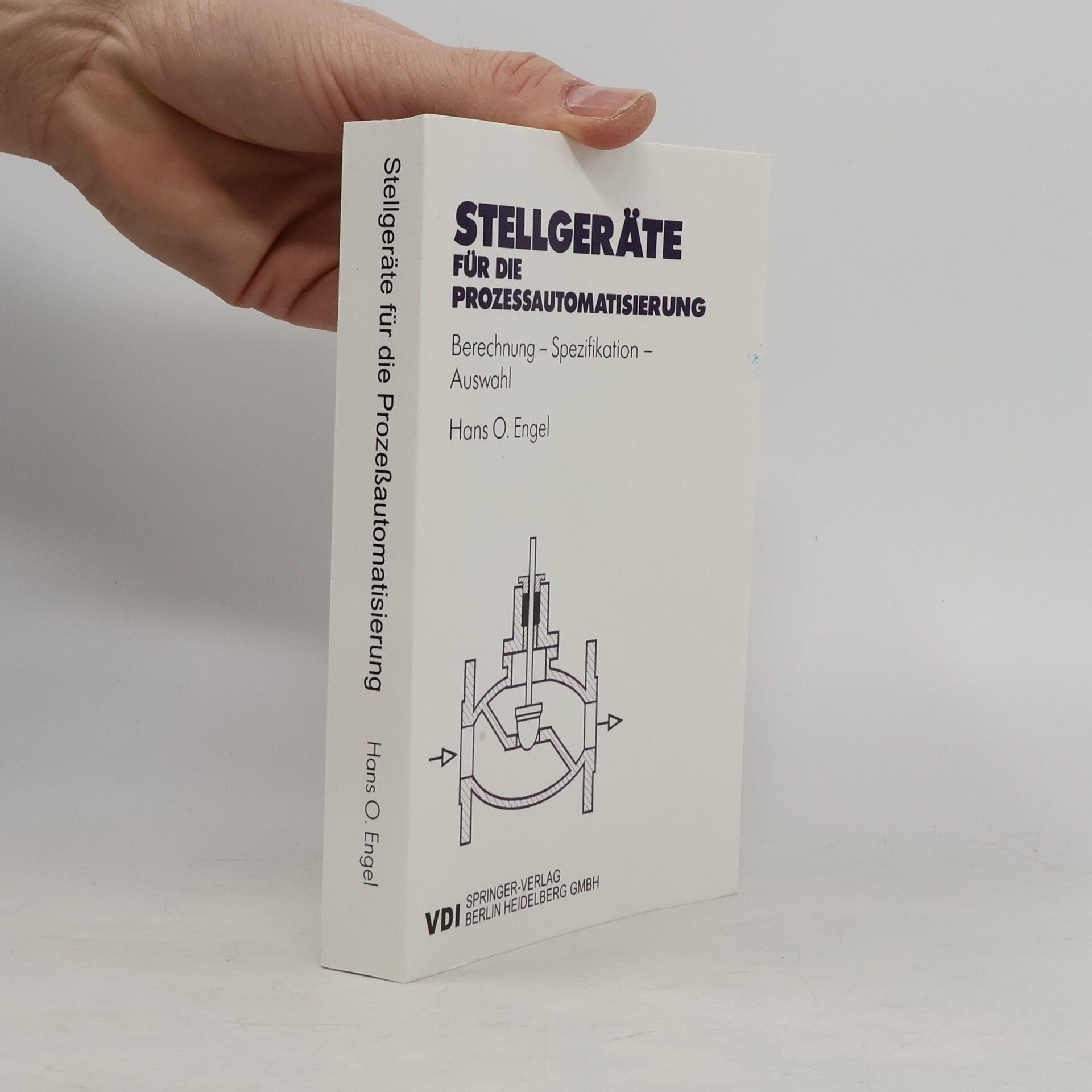 Hans Otto Engelbrecht VDI-Buch: Stellgeräte für die Prozeßautomatisierung