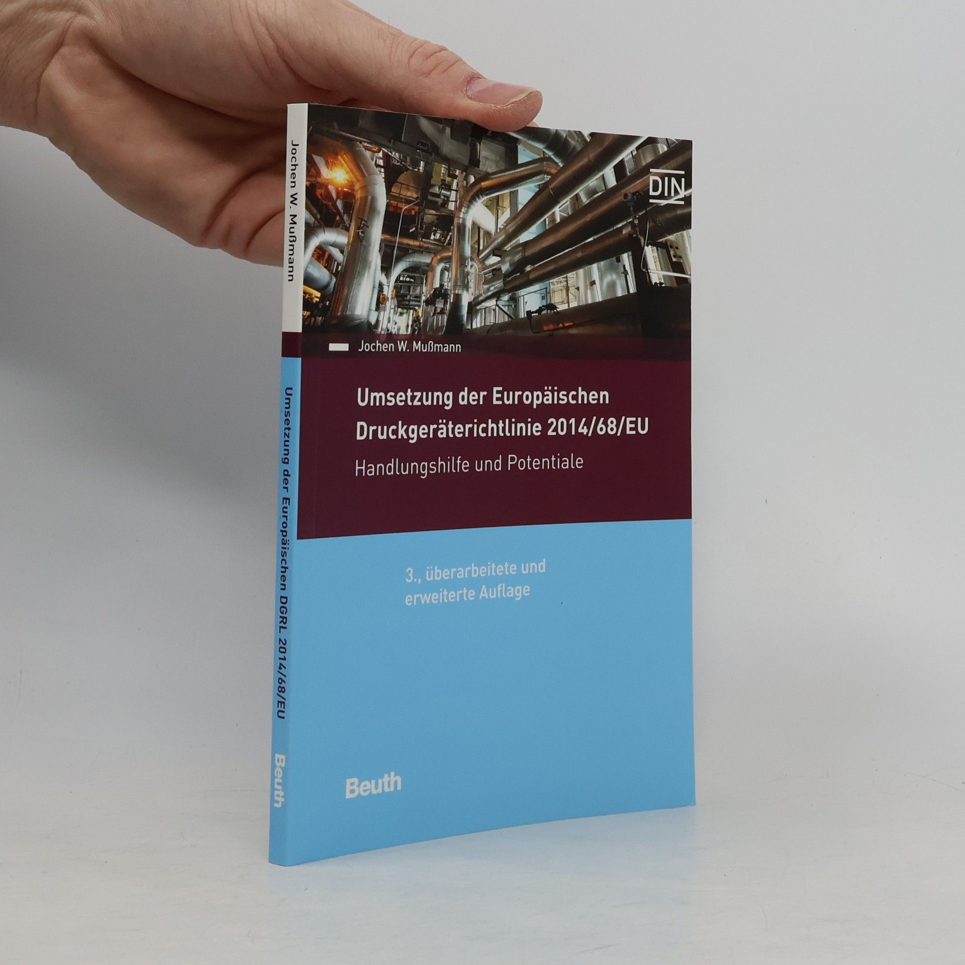 Jochen W. Mußmann Umsetzung der Europäischen Druckgeräterichtlinie 2014/68/EU