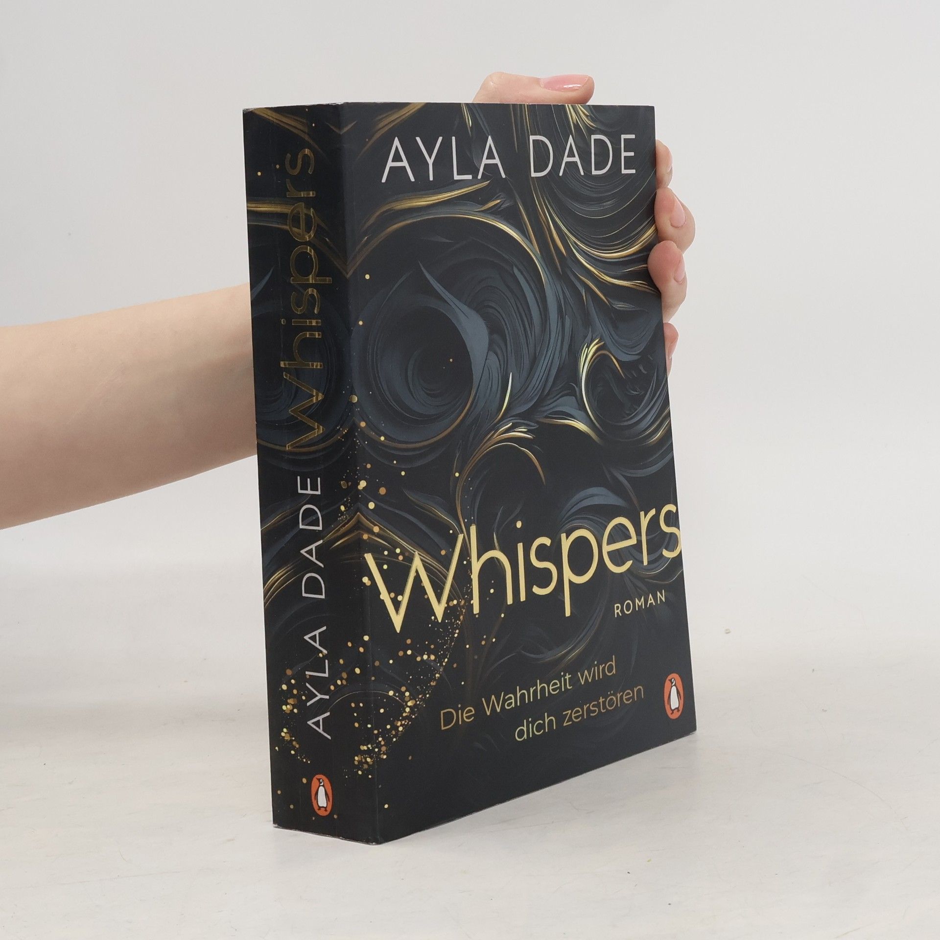 Ayla Dade WHISPERS. Die Wahrheit wird dich zerstören