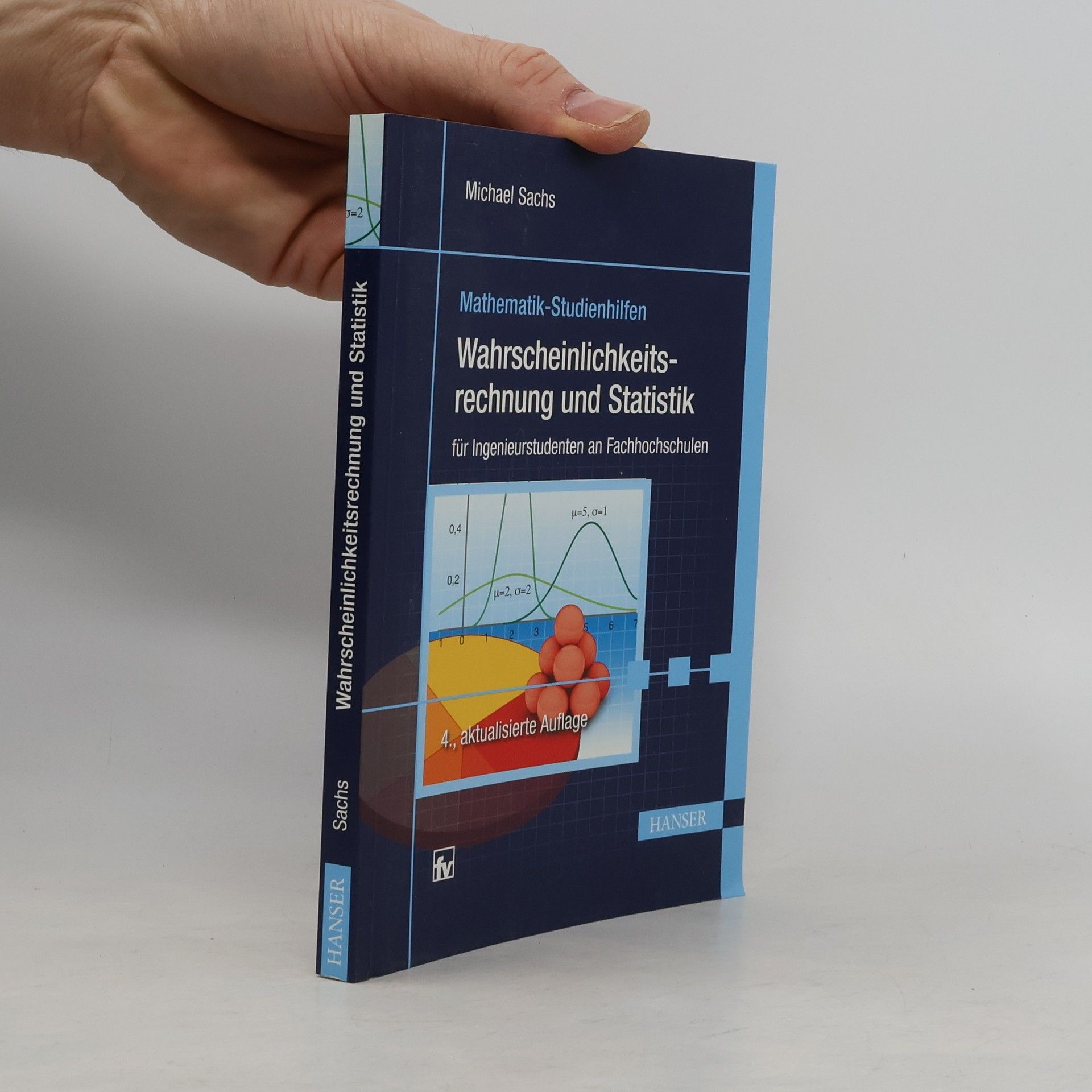 Michael Sachs Wahrscheinlichkeitsrechnung und Statistik für Ingenieurstudenten an Fachhochschulen