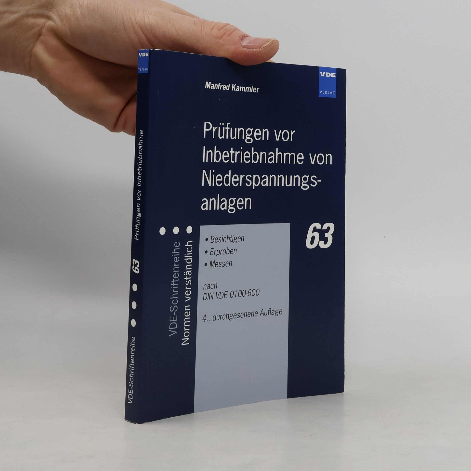Manfred Kammler VDE-Schriftenreihe - 63: Prüfungen vor Inbetriebnahme von Niederspannungsanlagen