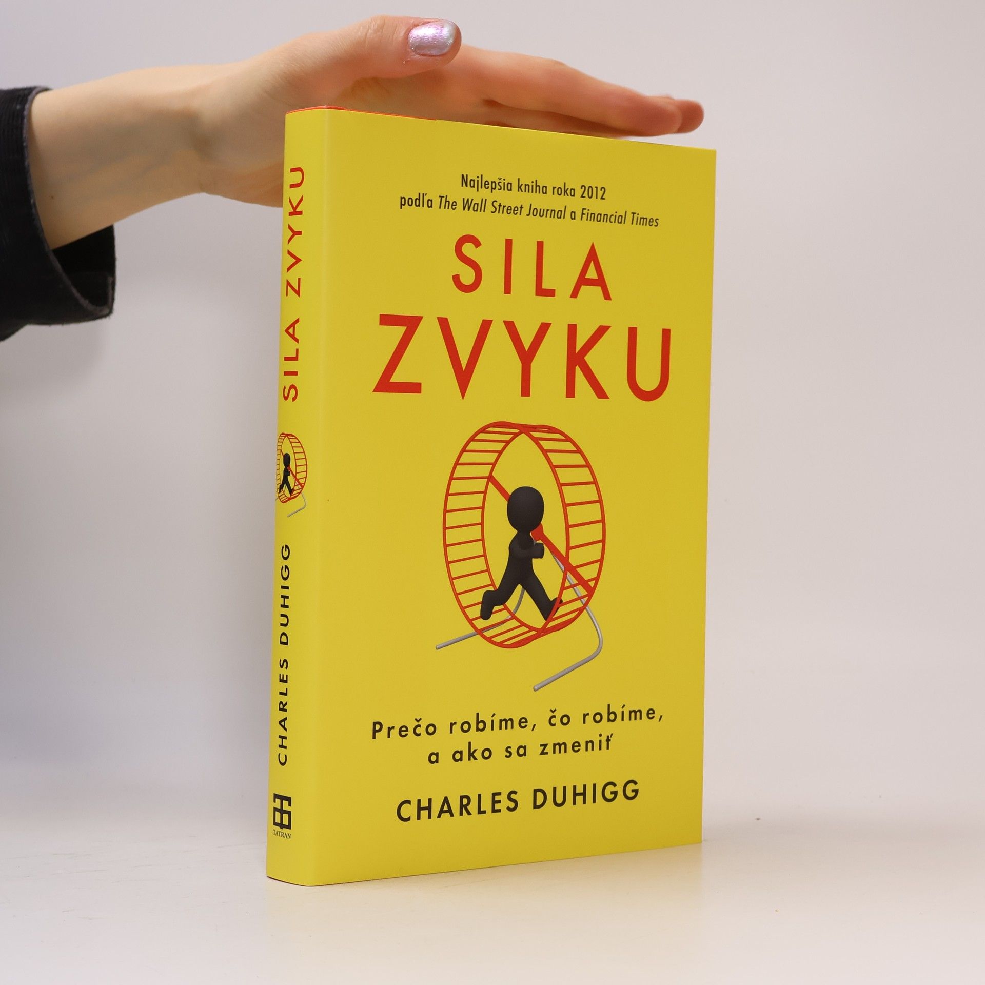 Charles Duhigg Sila zvyku – Prečo robíme, čo robíme, a ako sa zmeniť