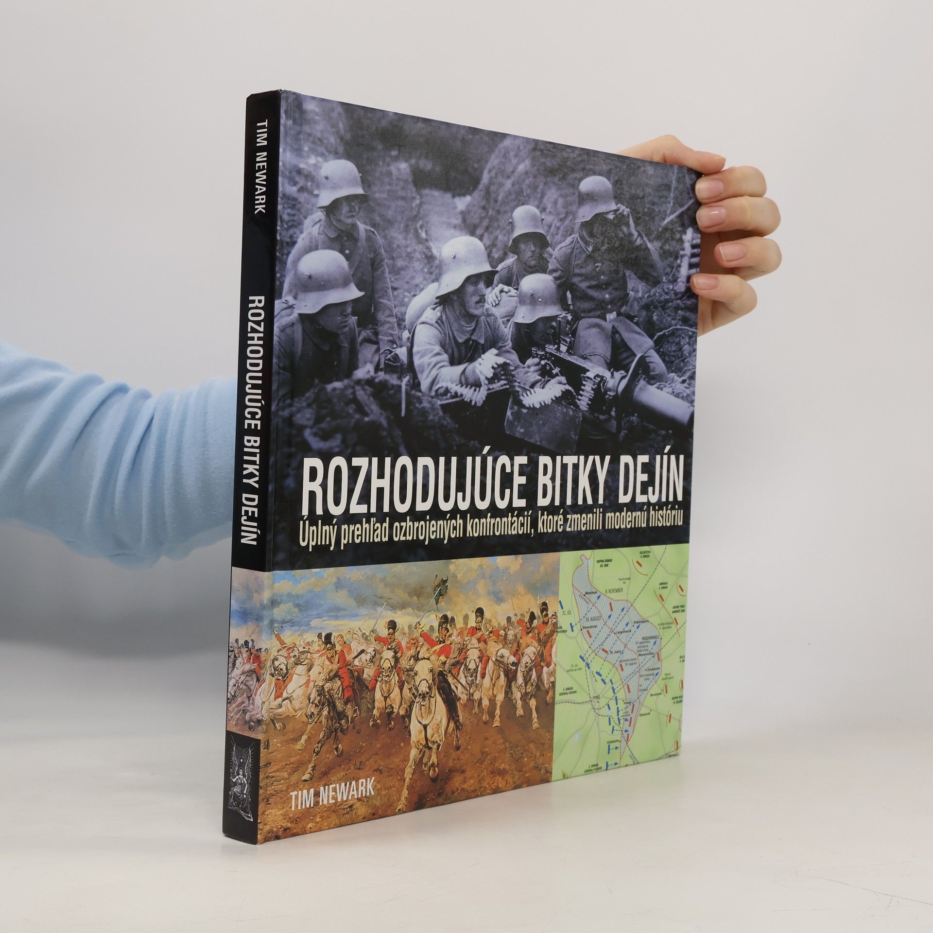 Tim Newark Rozhodujúce bitky dejín