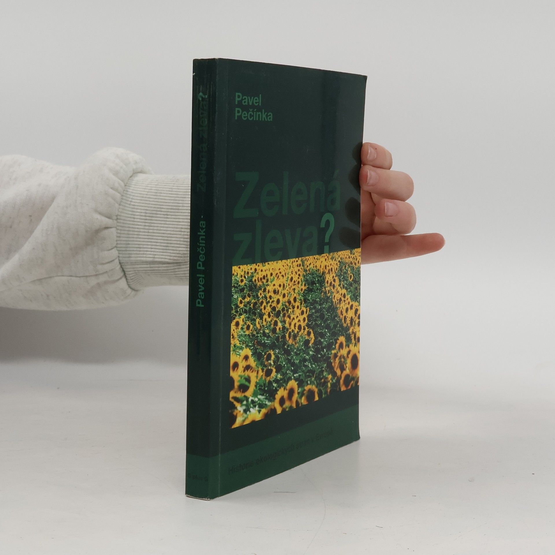 Pavel Pečínka Zelená zleva? Historie ekologických stran v Evropě