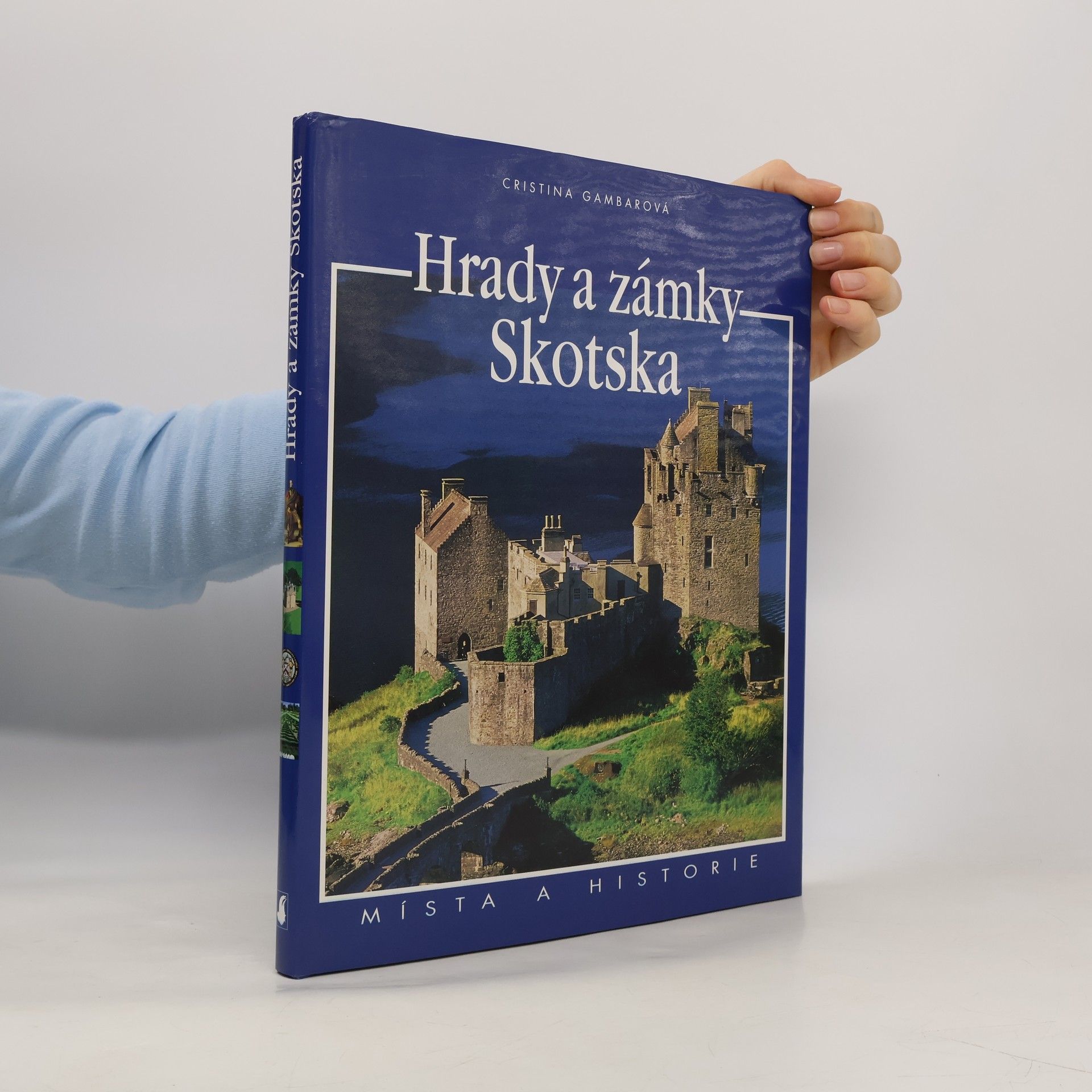 Cristina Gambaro Hrady a zámky Skotska - Místa a historie