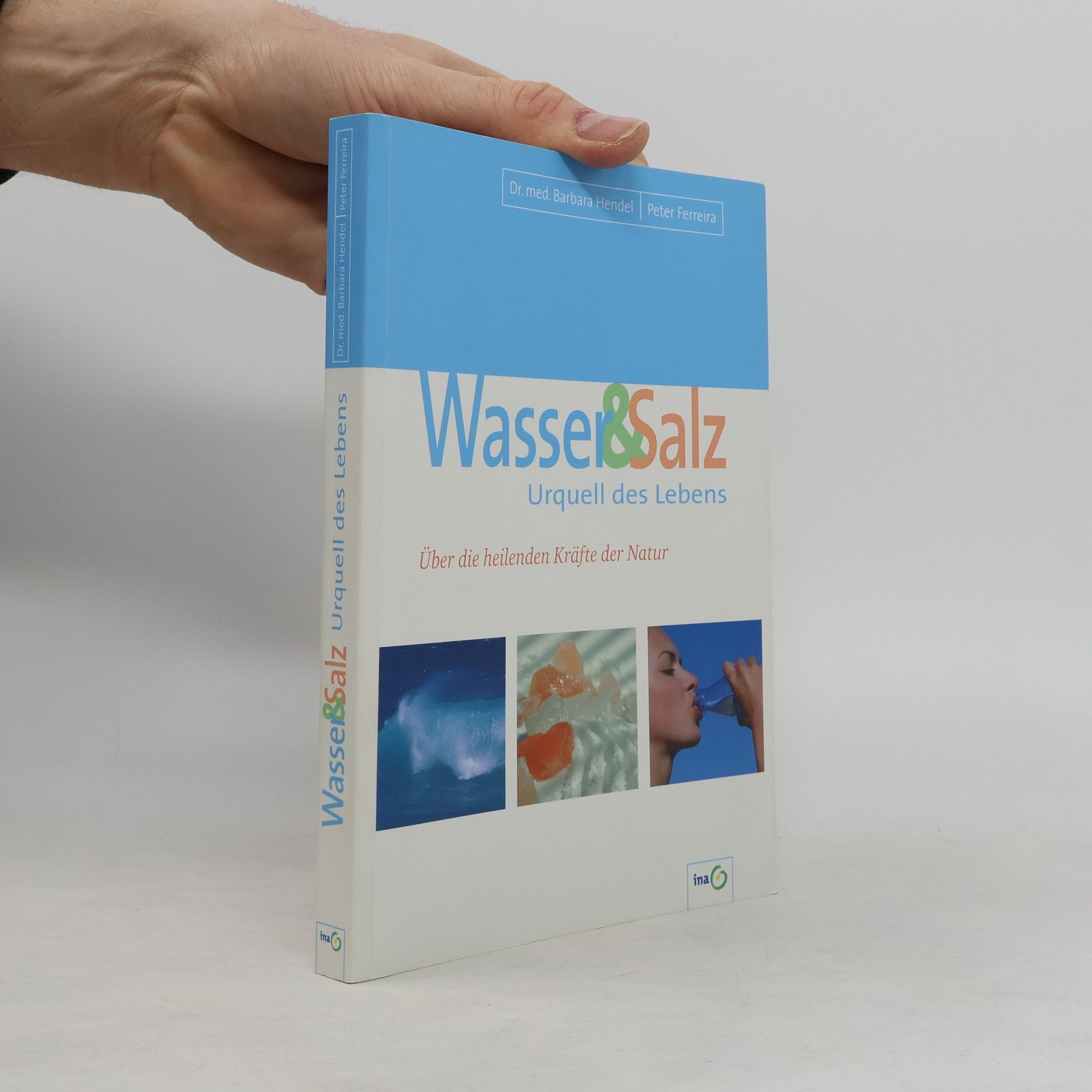 Dr. med. Barbara Hendel Wasser & Salz Urquell des Lebens