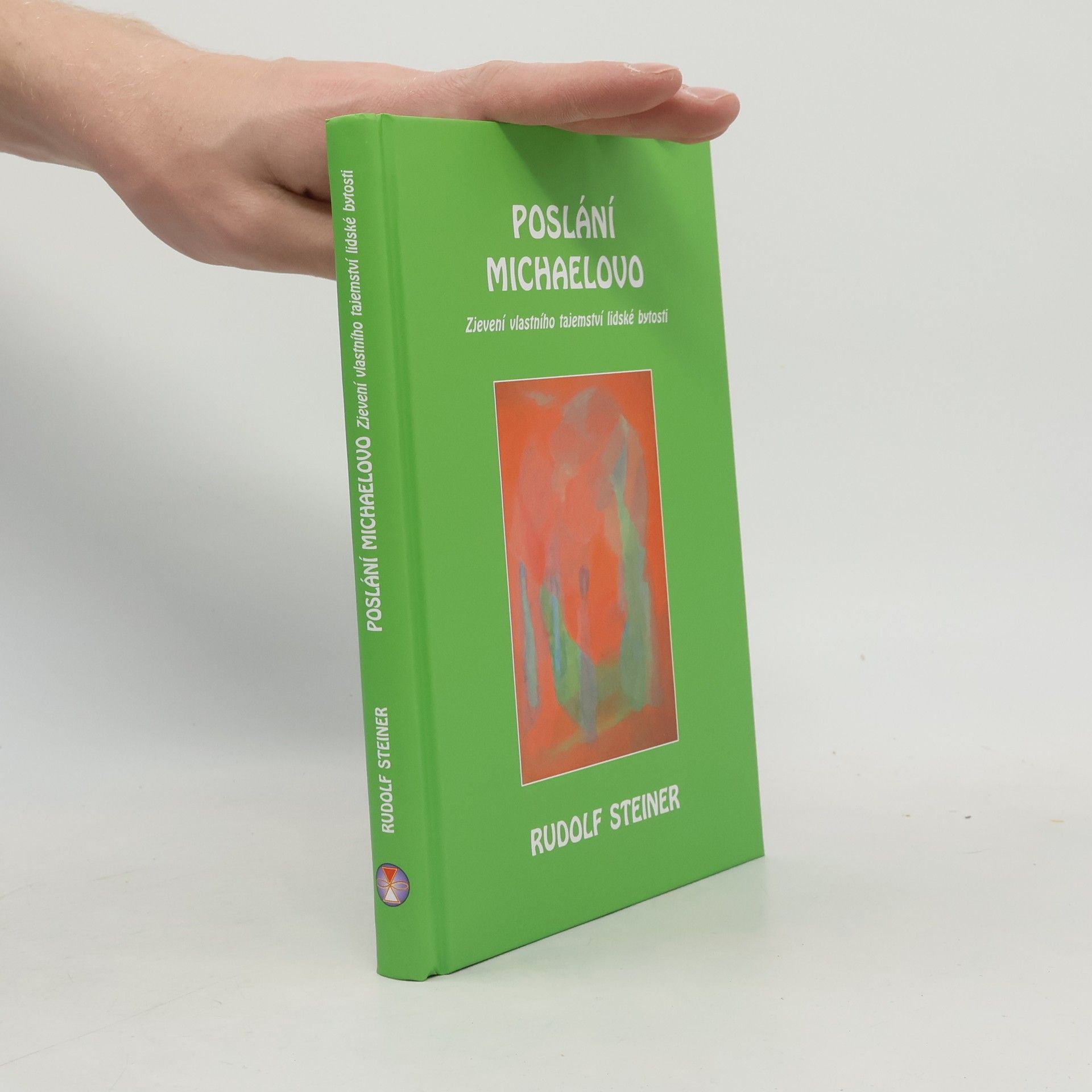 Rudolf Steiner Poslání Michaelovo: Zjevení vlastního tajemství lidské bytosti