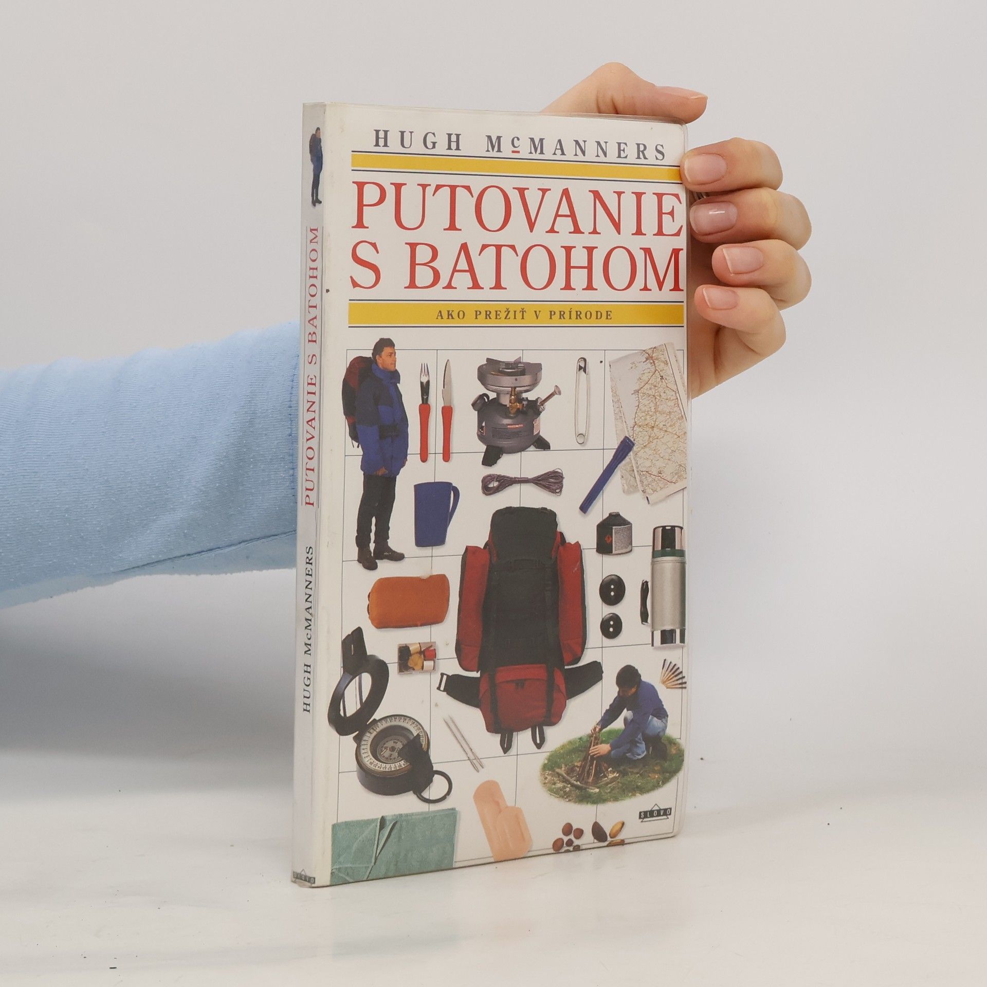 Hugh McManners Putovanie s batohom. Ako prežiť v prírode