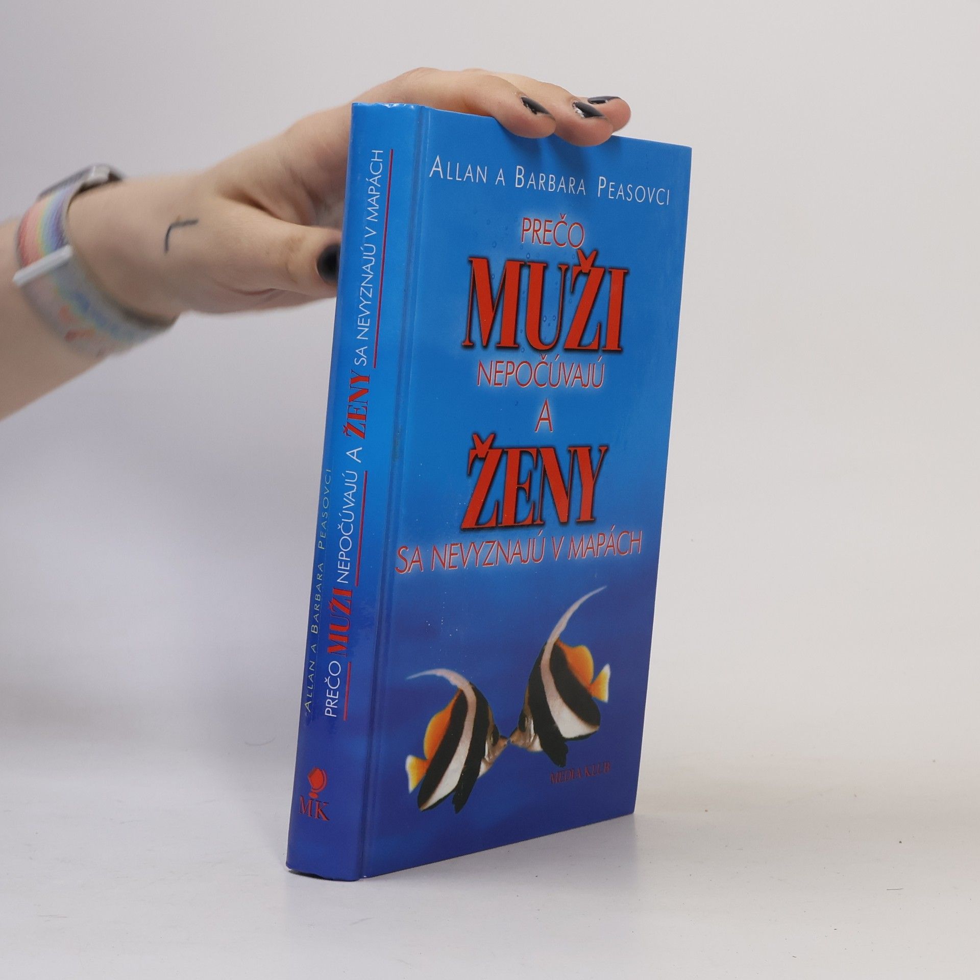 Allan Pease Prečo muži nepočúvajú a ženy sa nevyznajú v mapách