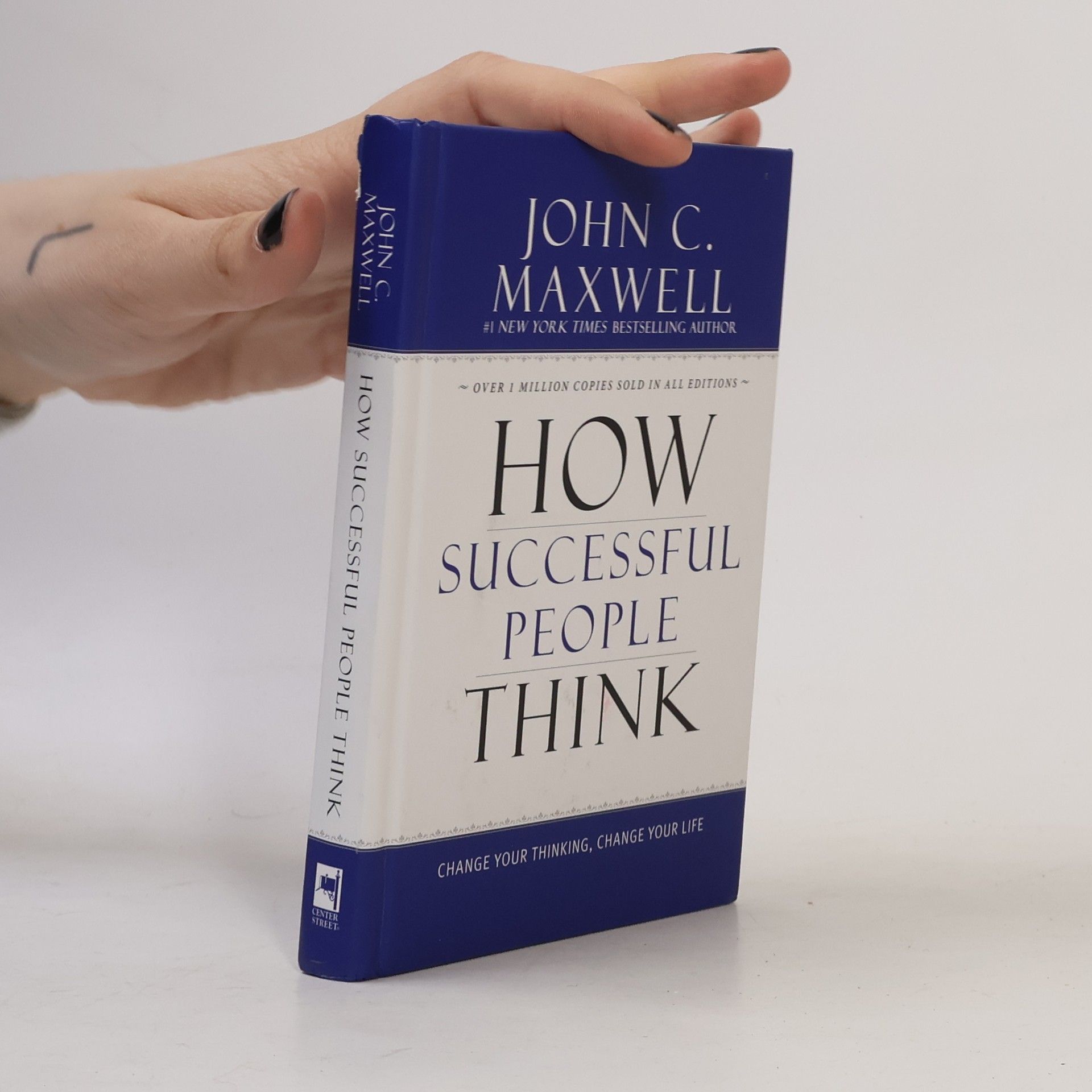 John C. Maxwell How Successful People Think